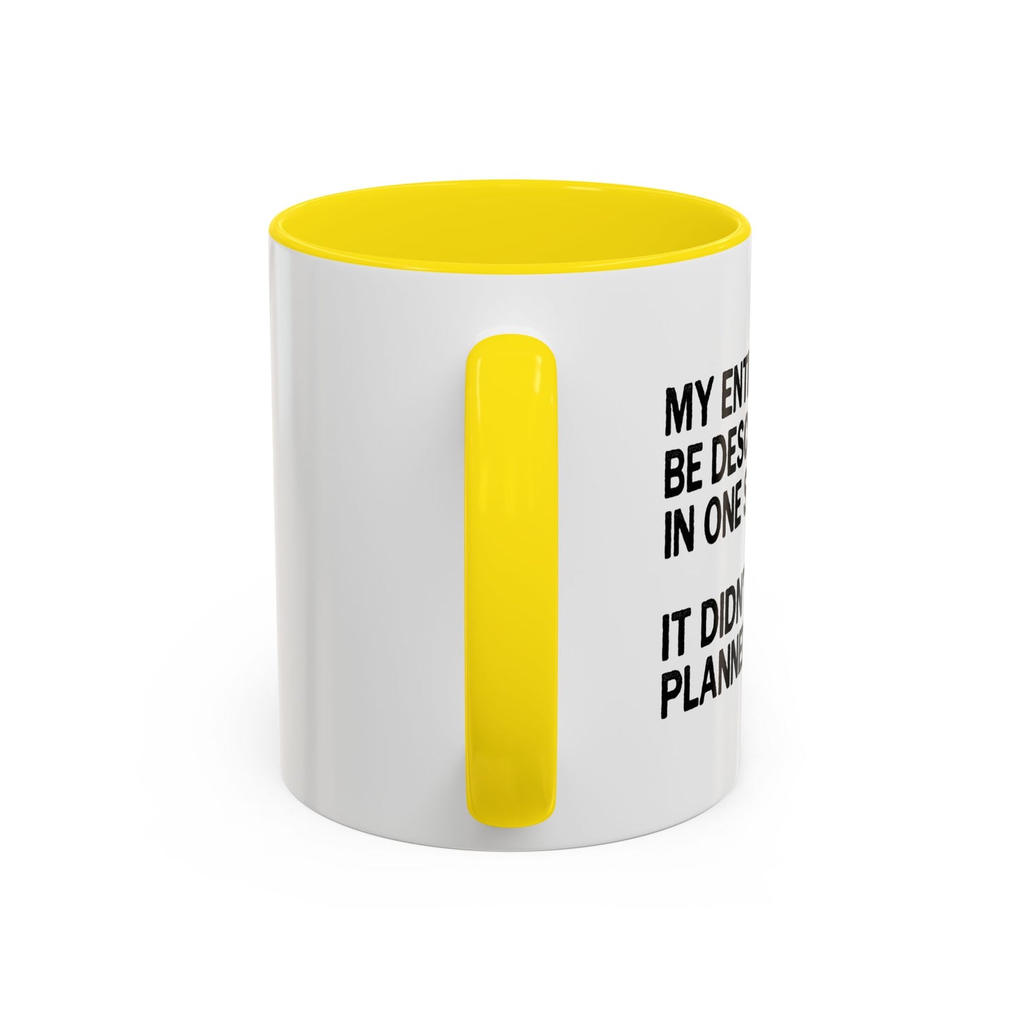 IT DIDN'T GO AS PLANNED. Accent BiColor Funny Sarcastic Mug