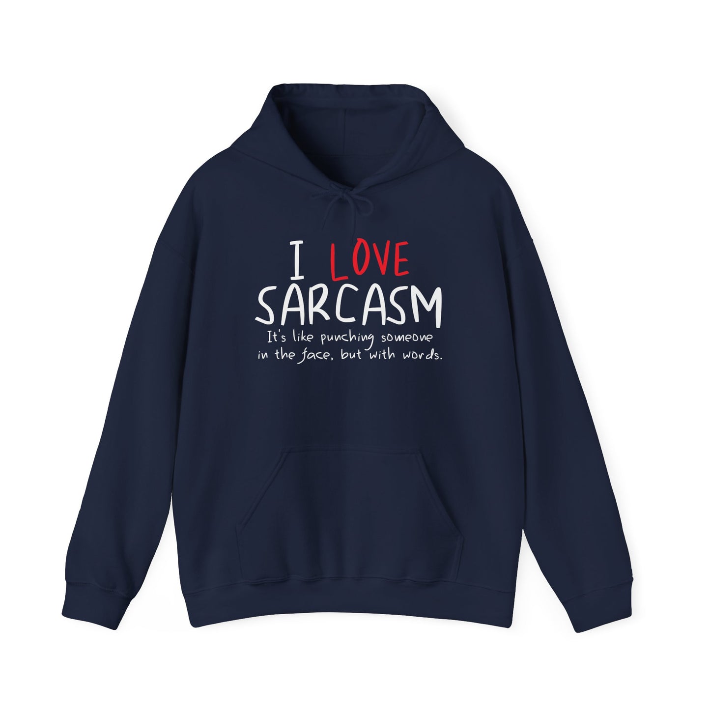 I LOVE SARCASM - Premium Unisex Funny Sarcastic Black Hoodie Sweatshirt