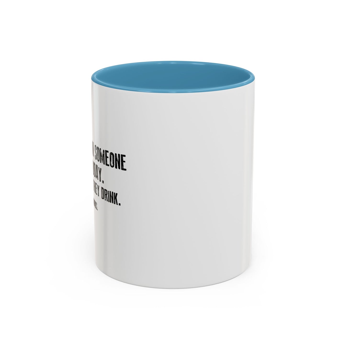 BE THE REASON Accent BiColor Funny Sarcastic Mug