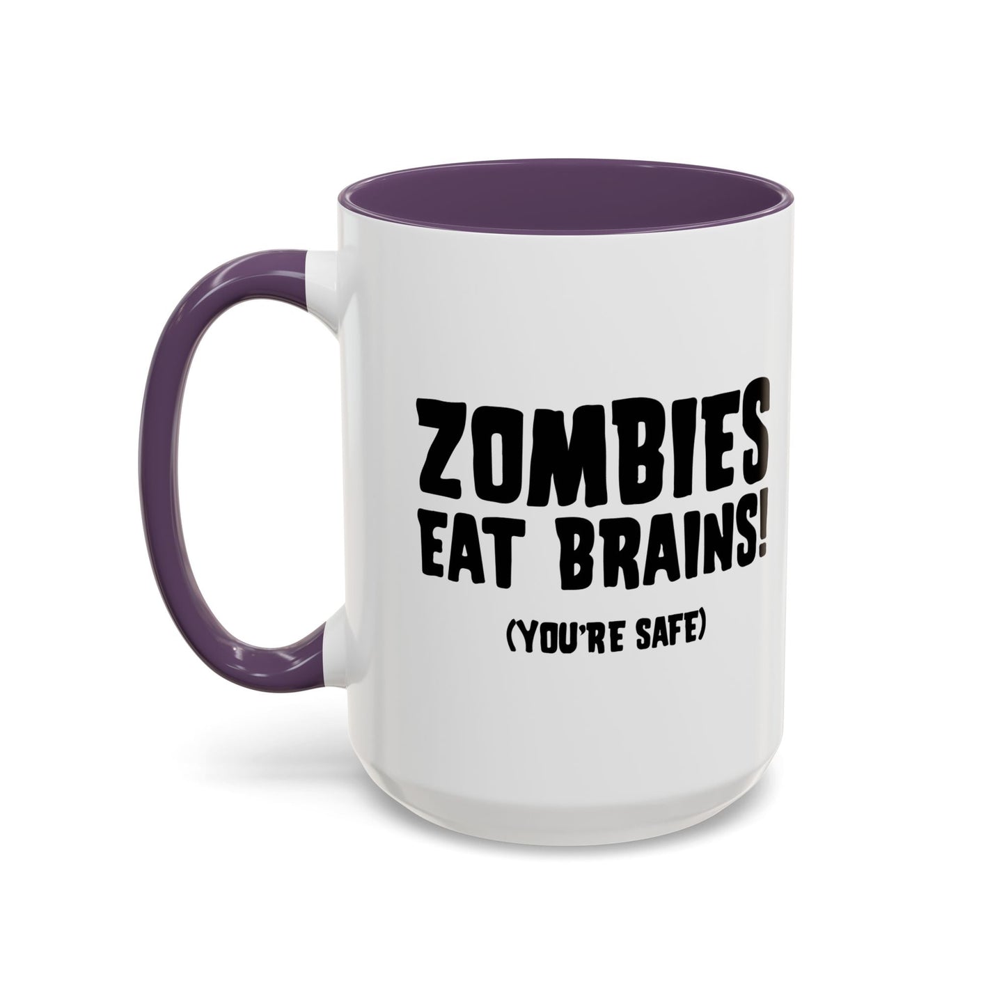 ZOMBIES EATS BRAINS Accent BiColor Funny Sarcastic Mug