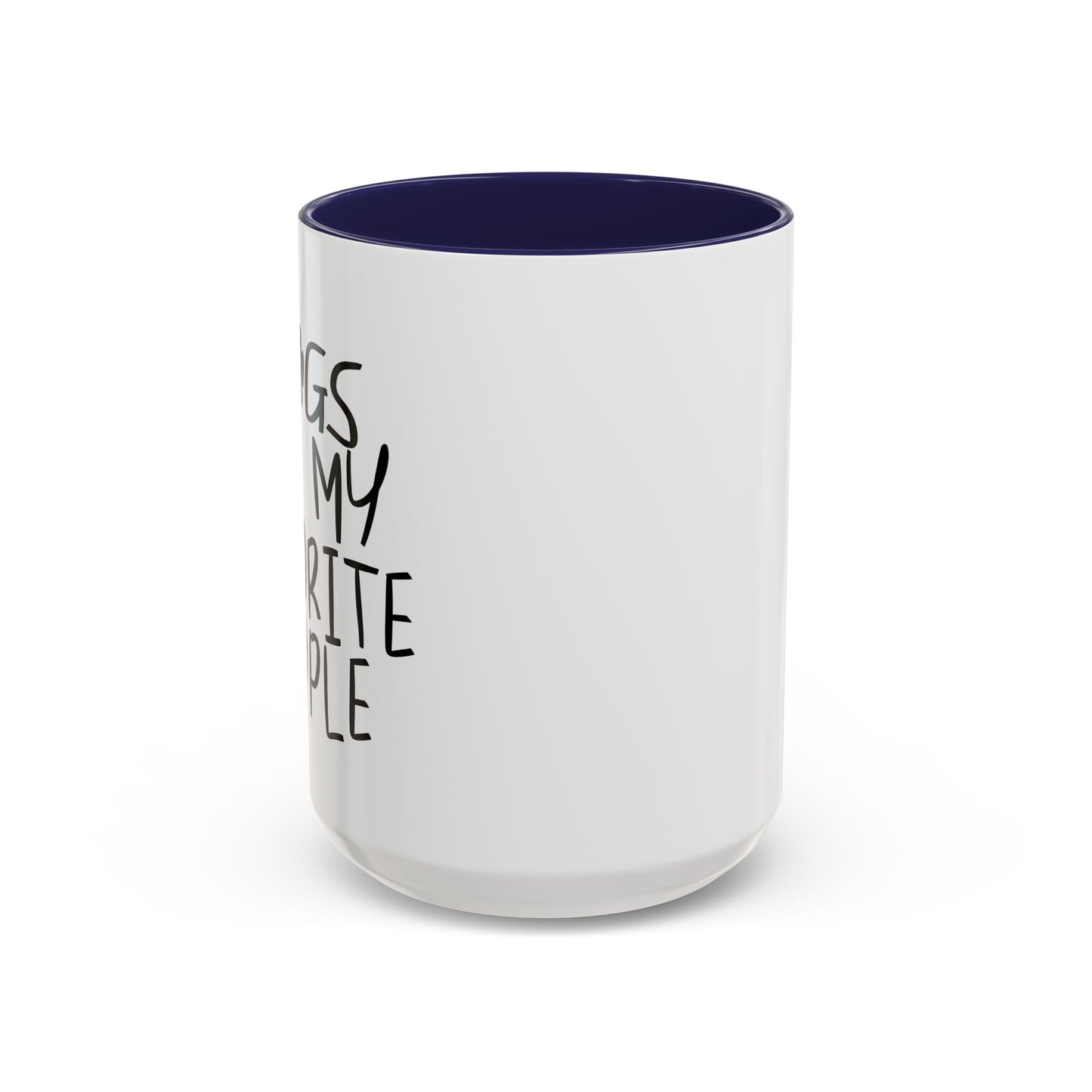 DOGS ARE MY FAVORITE PEOPLE Accent BiColor Funny Sarcastic Mug