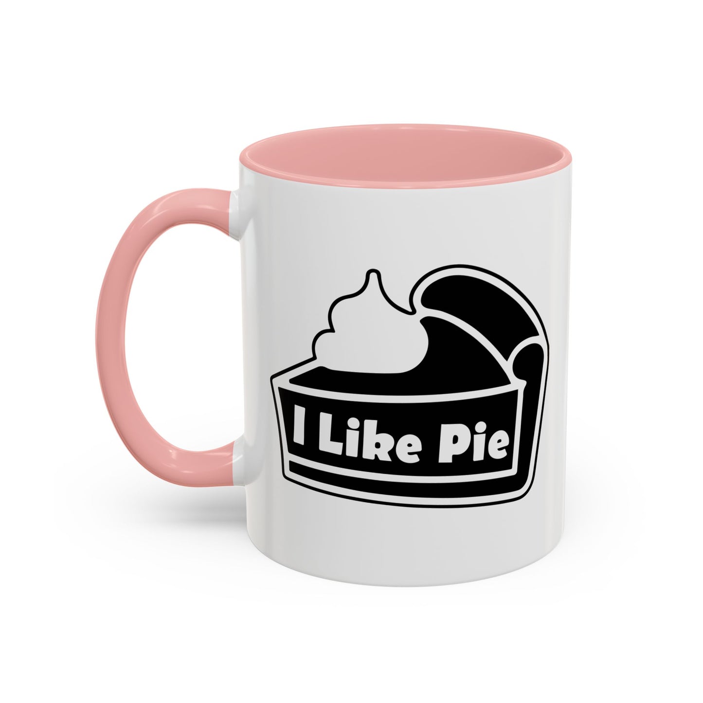 I LIKE PIE Accent BiColor Funny Sarcastic Mug