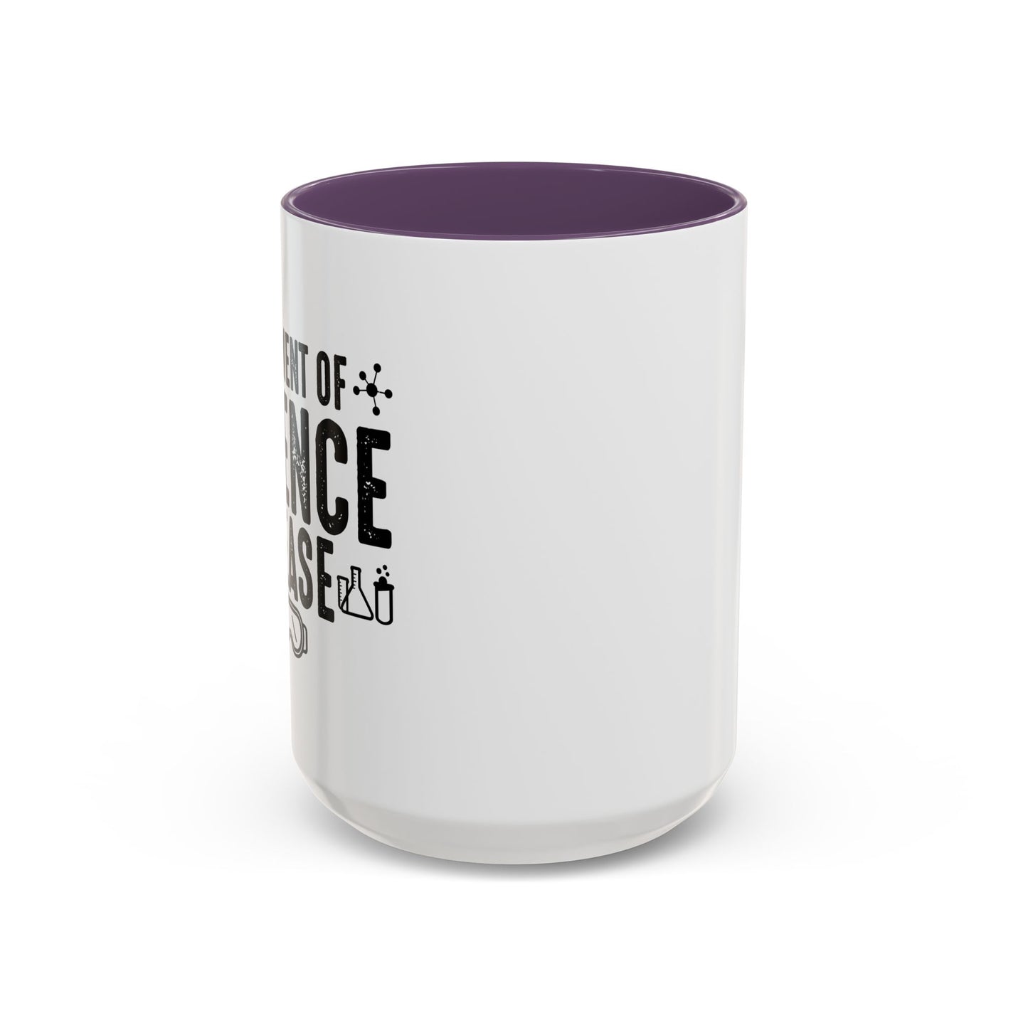 A MOMENT OF SCIENCE Accent BiColor Funny Sarcastic Mug