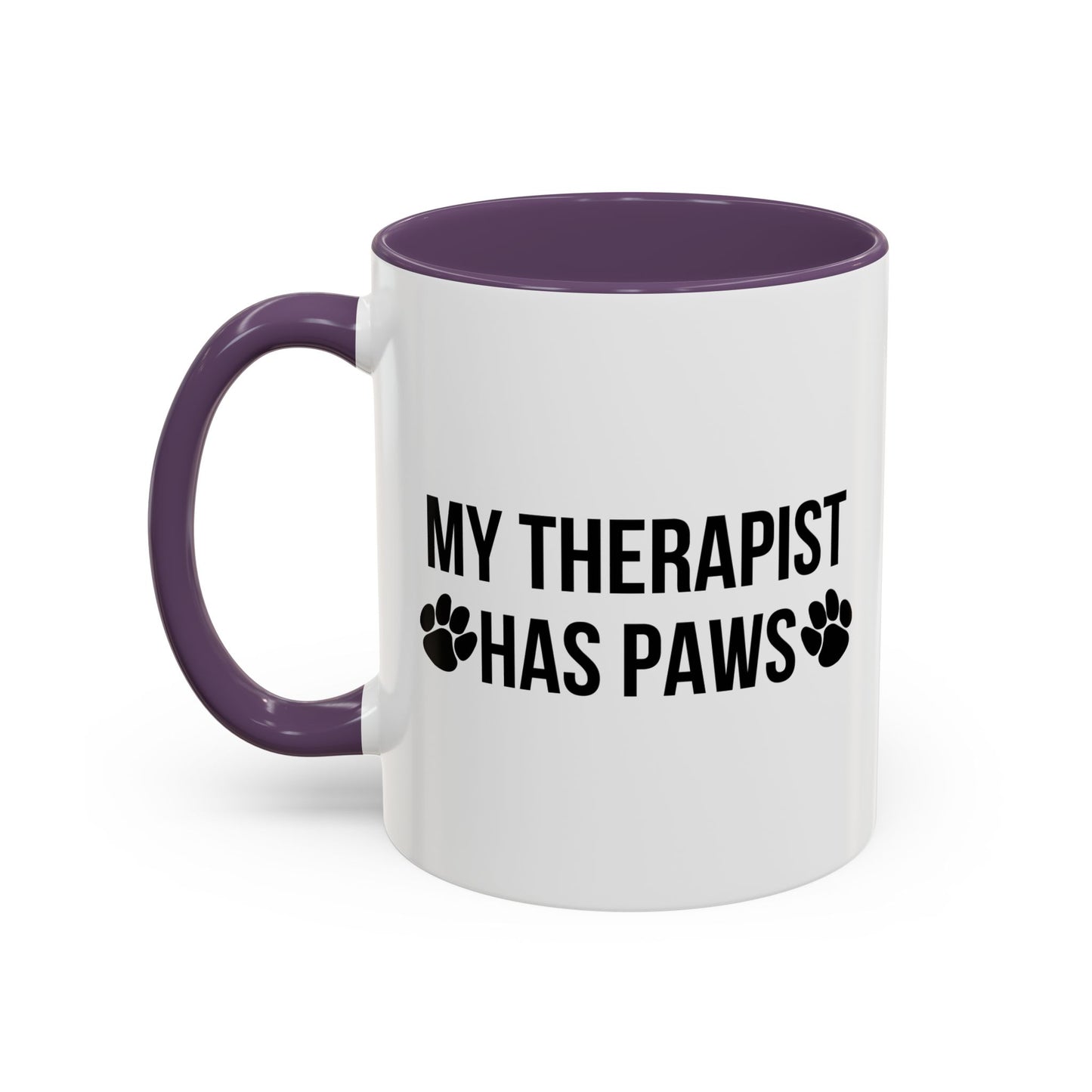 MY THERAPIST HAS PAWS Accent BiColor Funny Sarcastic Mug