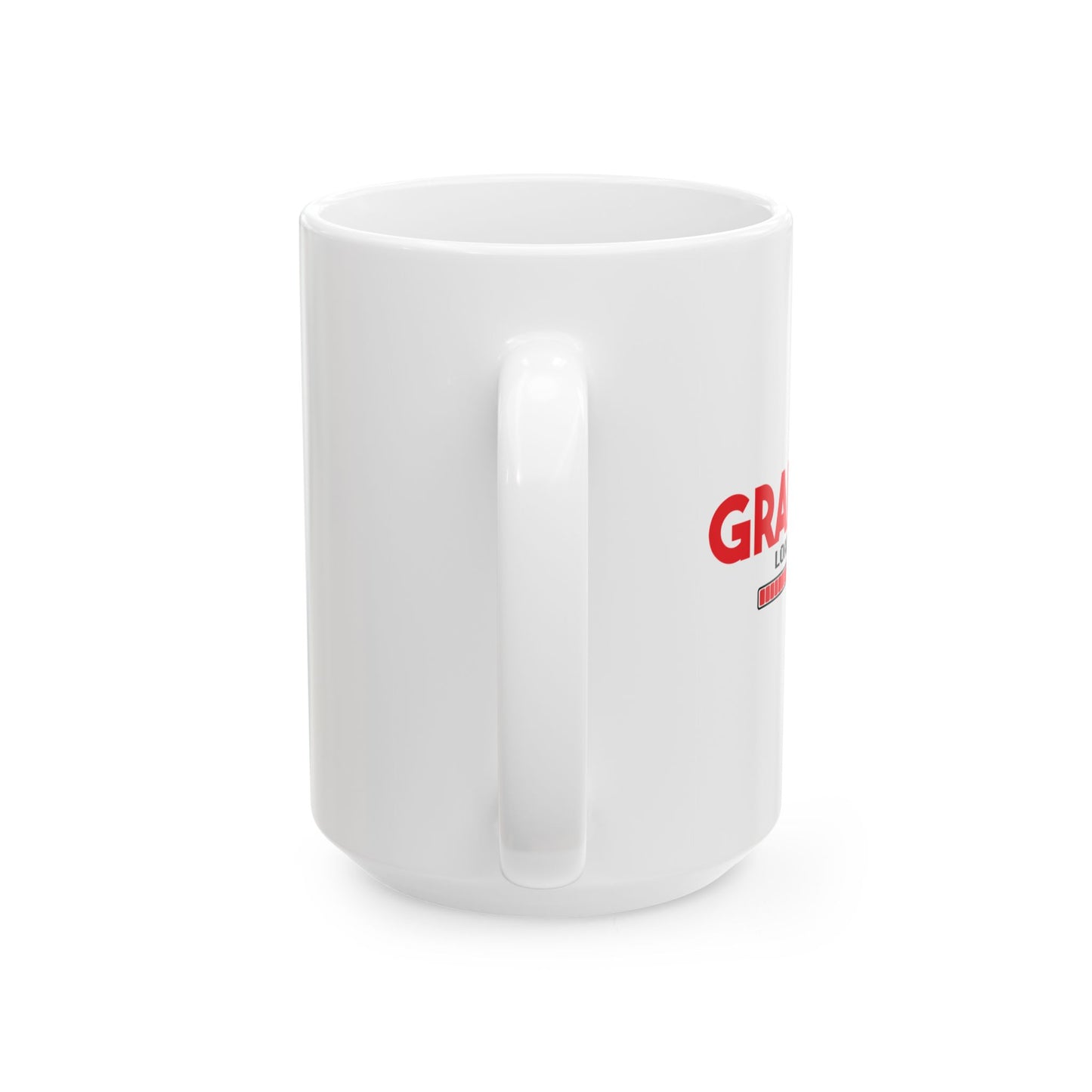 GRANDA LOADING FUNNY SARCASTIC MUG