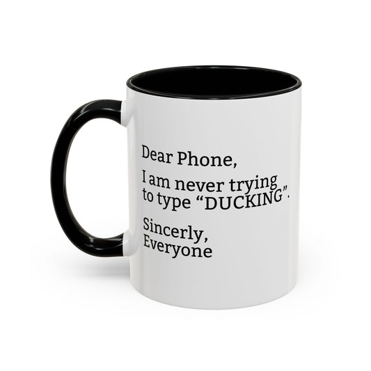 NEVER TRYING TO TYPE DUCKING Accent BiColor Funny Sarcastic Mug