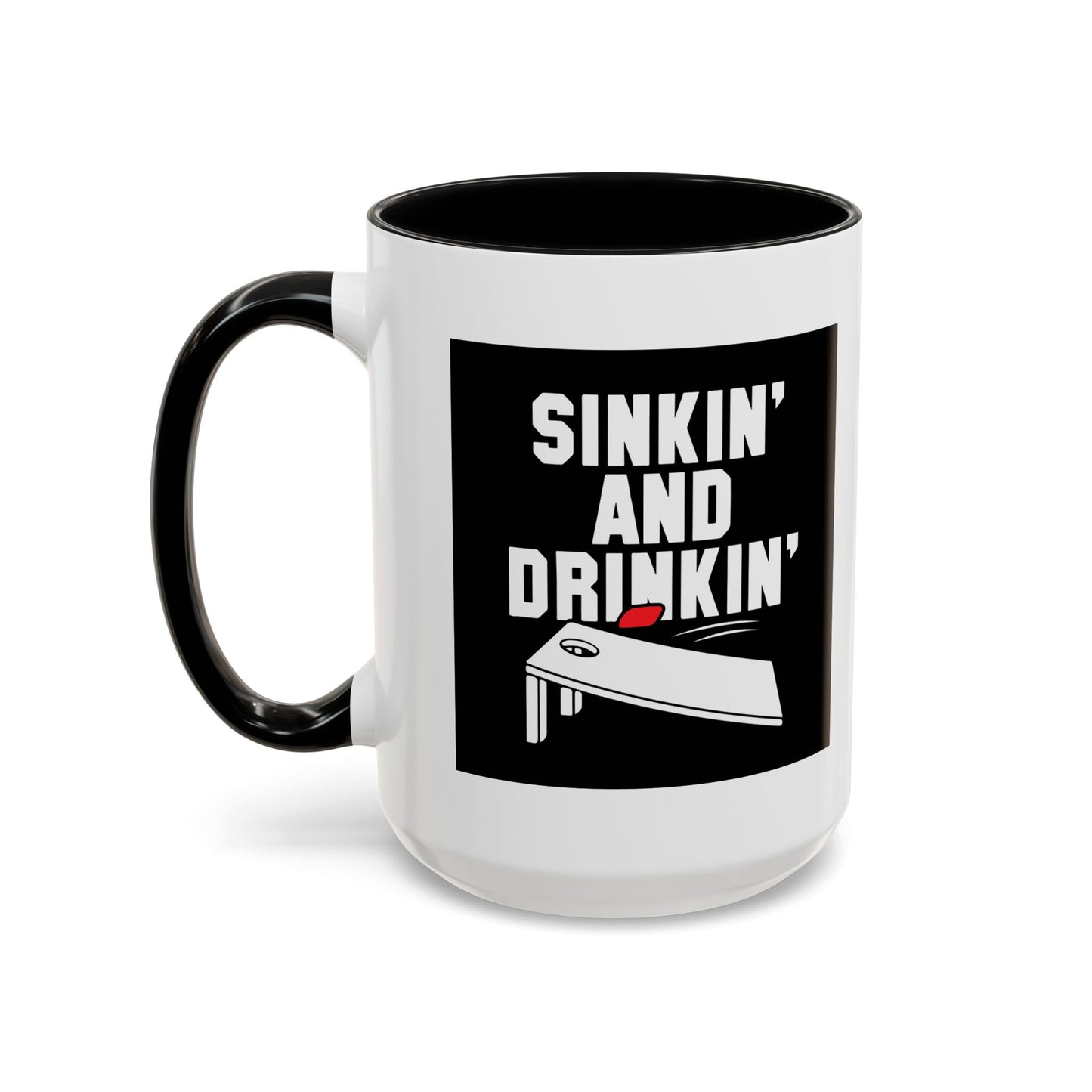 SINKIN' AND DRINKING Accent BiColor Funny Sarcastic Mug