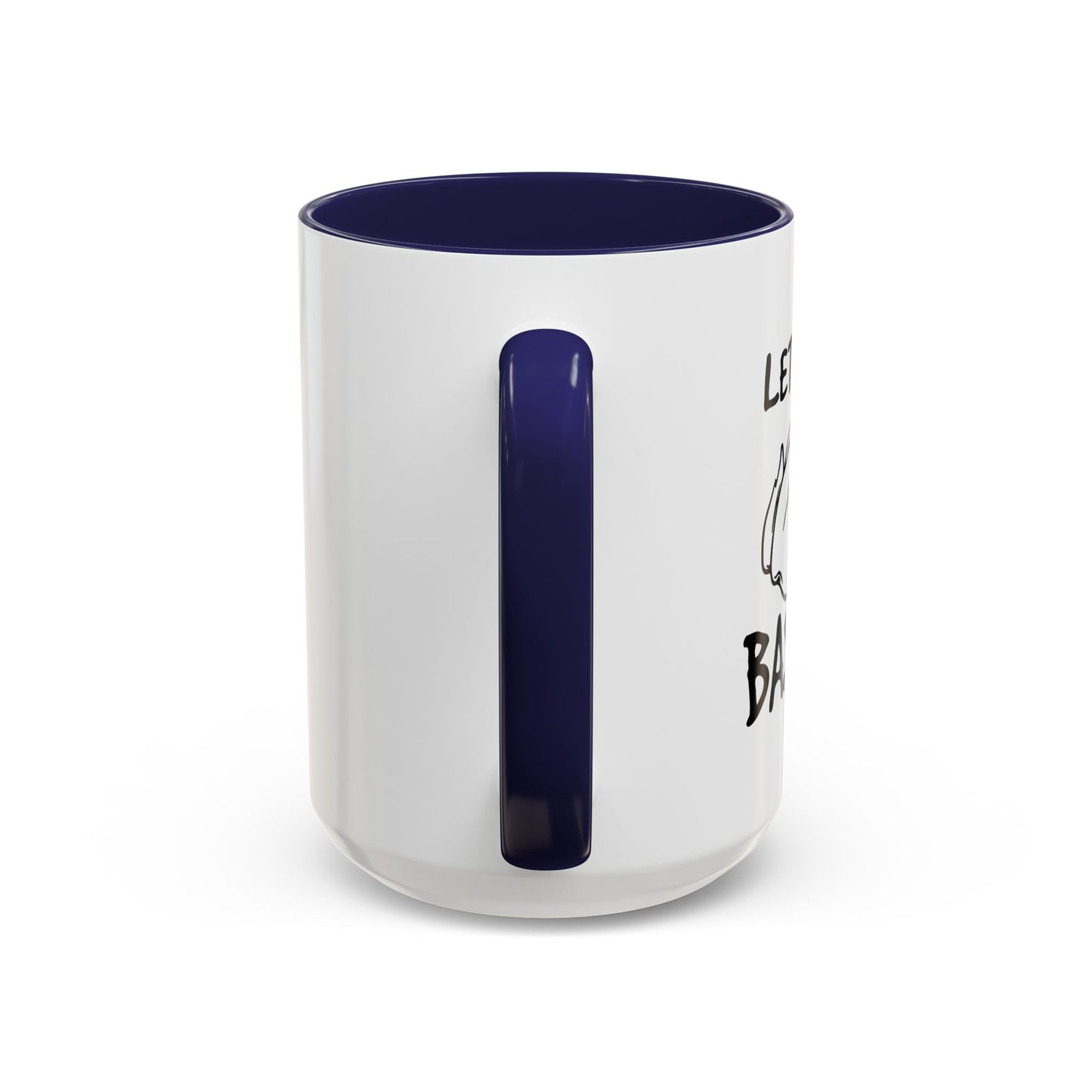 LET'S GET BASTED Accent BiColor Funny Sarcastic Mug