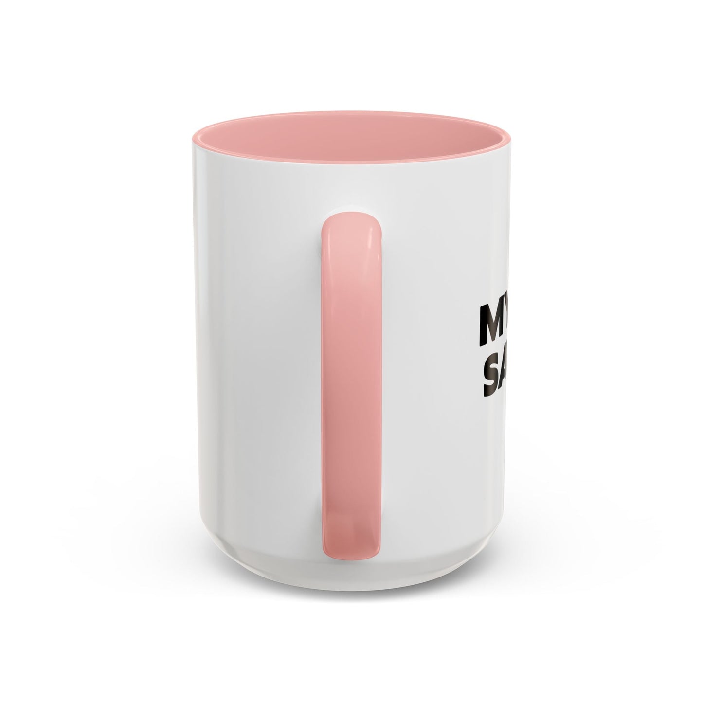 MY WIFE SAYS NO Accent BiColor Funny Sarcastic Mug