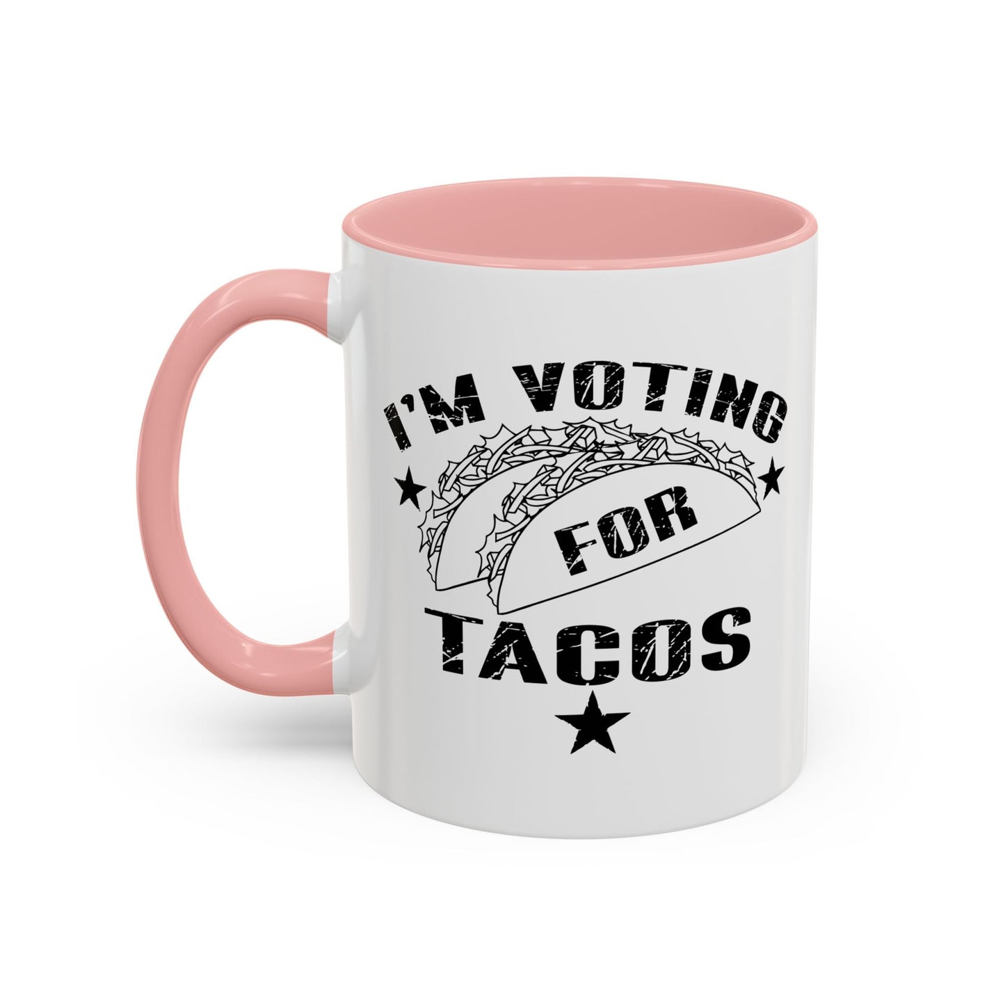 I'M VOTING FOR TACOS Accent BiColor Funny Sarcastic Mug