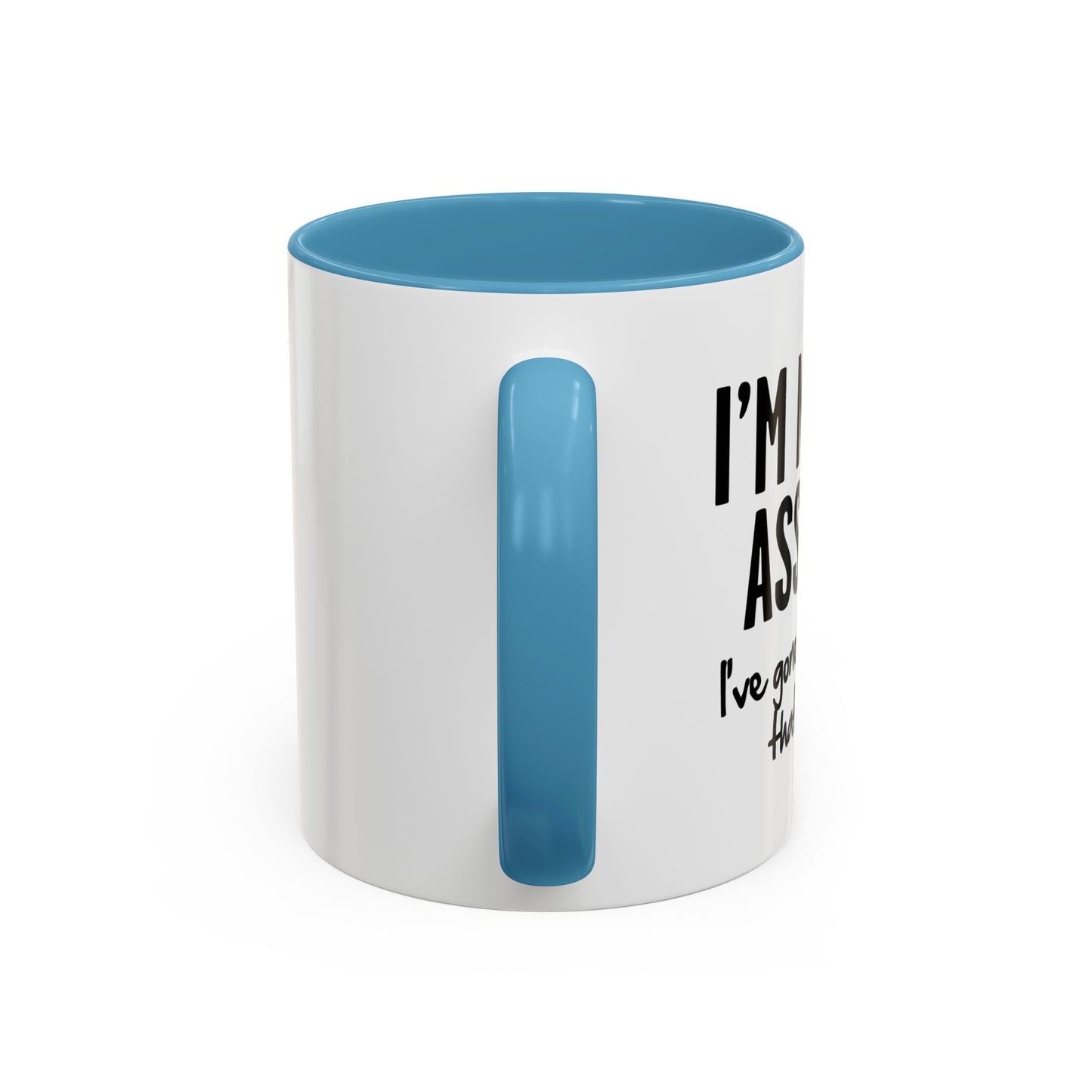 I'M NOT AN ASSHOLE Accent BiColor Funny Sarcastic Mug