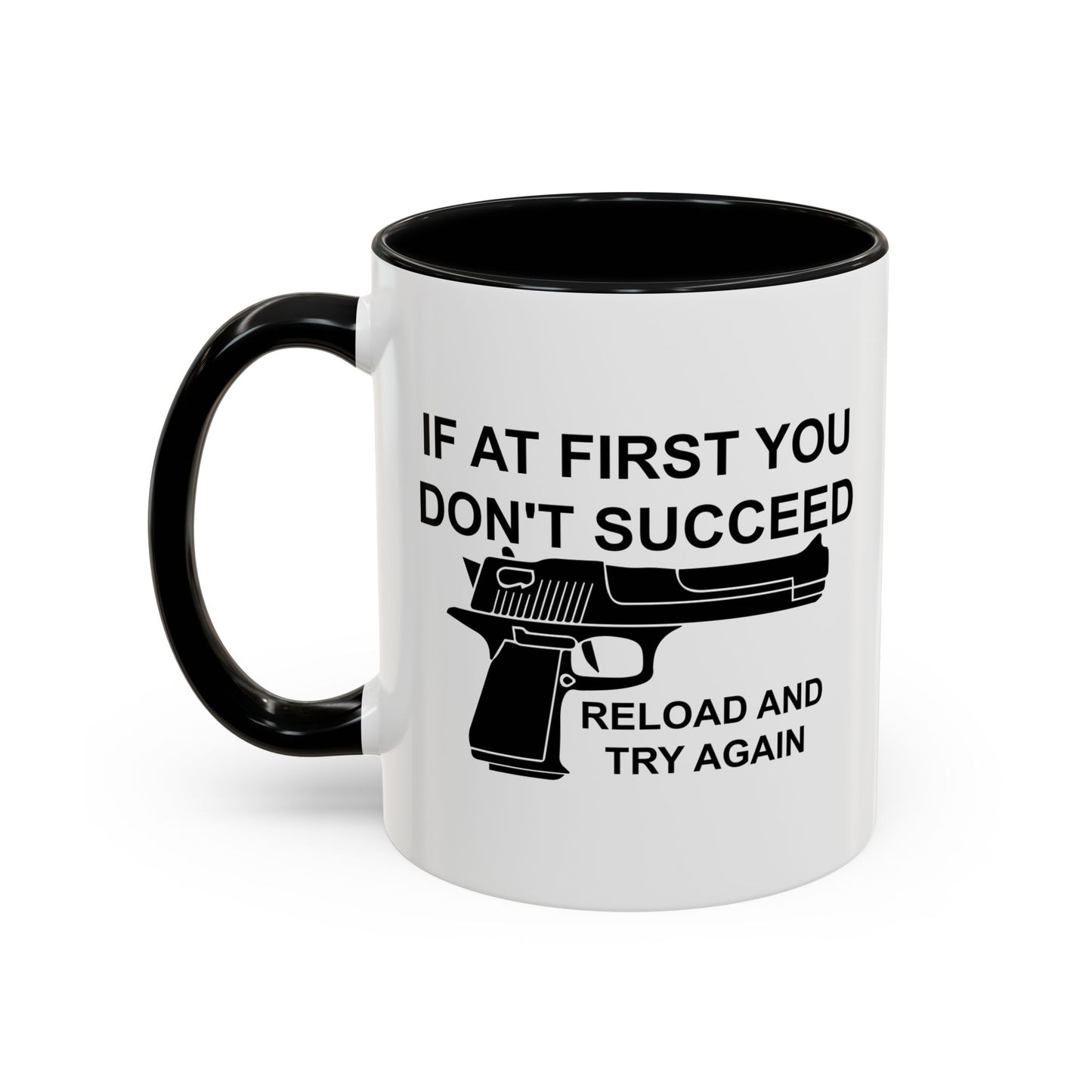 RELOAD AND TRY AGAIN Accent BiColor Funny Sarcastic Mug