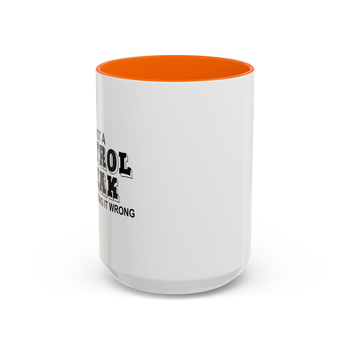 NOT REALLY A CONTROL FREAK BUT Accent BiColor Funny Sarcastic Mug