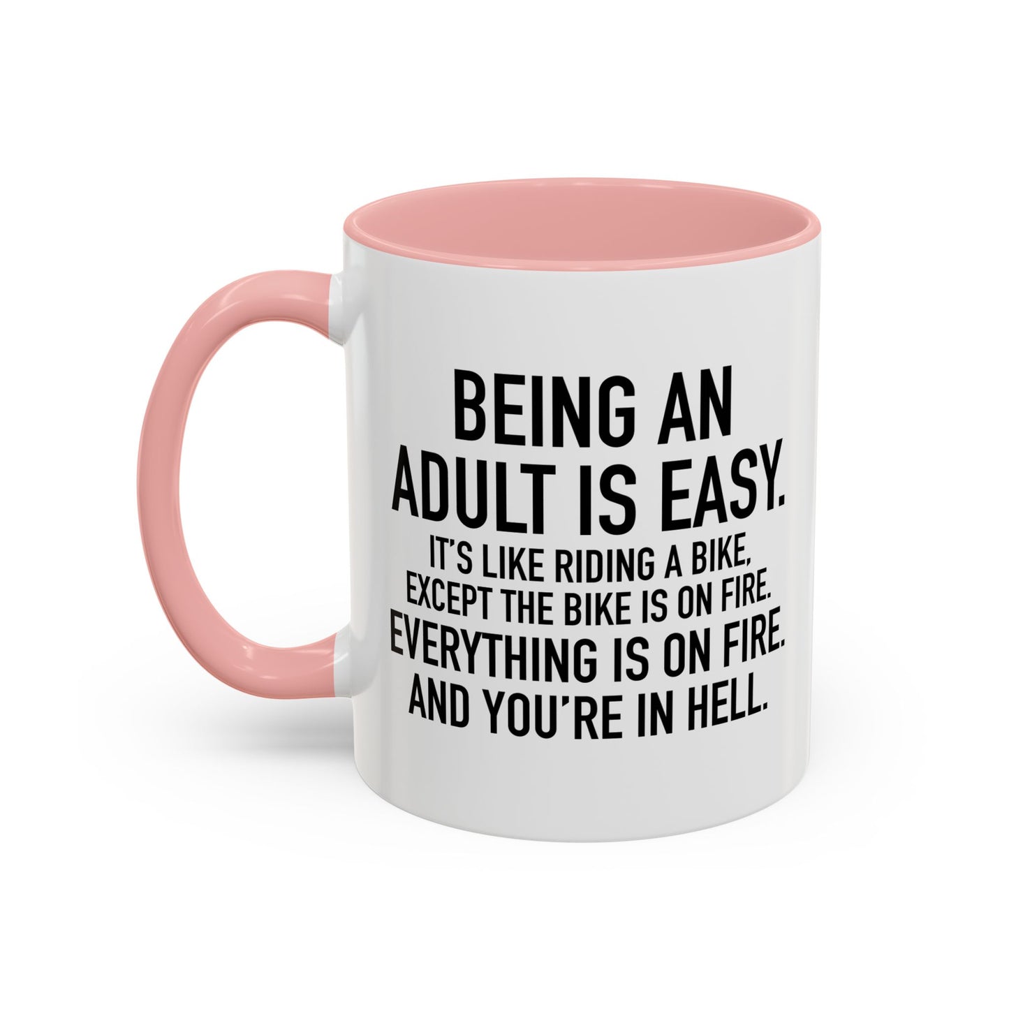 BEING AN ADULT IS EASY Accent BiColor Funny Sarcastic Mug