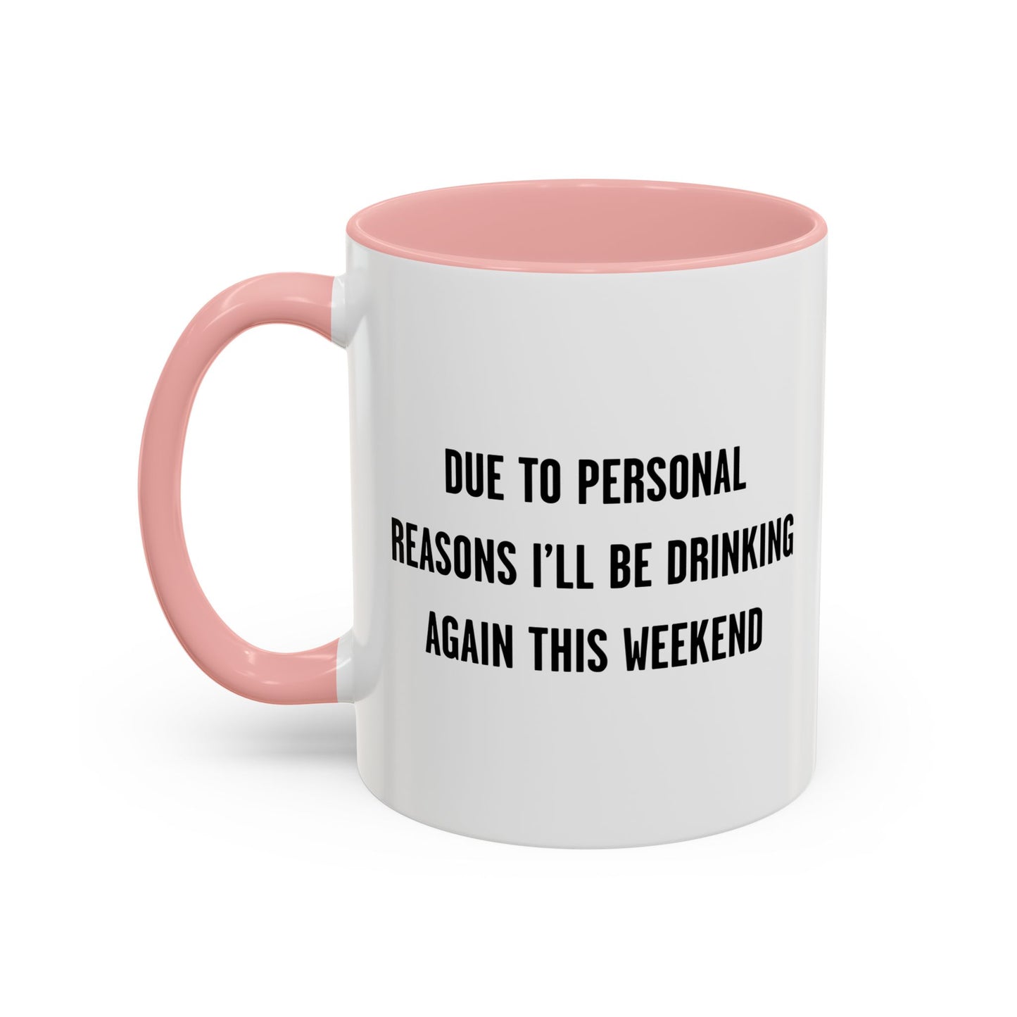 DUE TO PERSONAL REASONS Accent BiColor Funny Sarcastic Mug