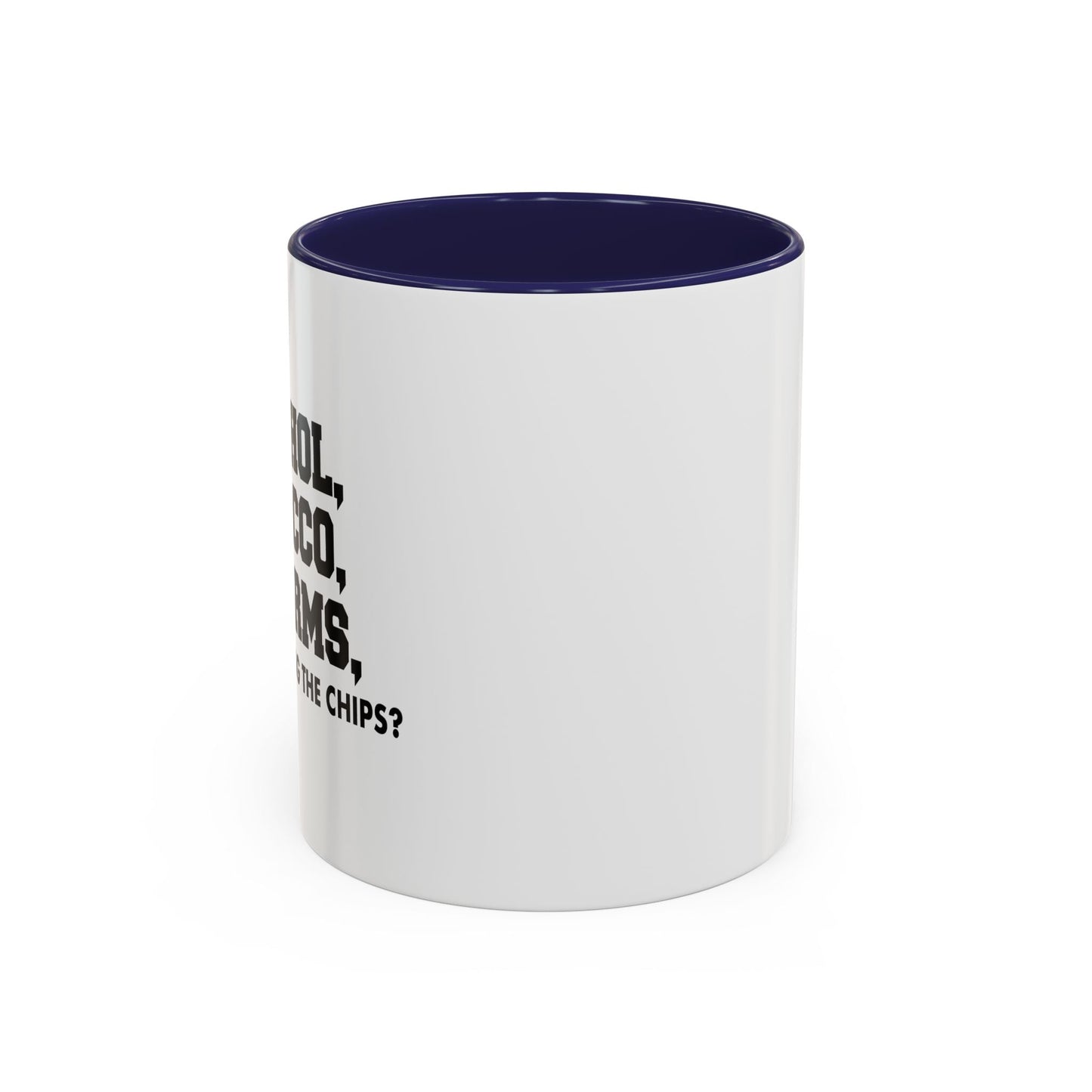 WHO’S BRINGING THE CHIPS? Accent BiColor Funny Sarcastic Mug