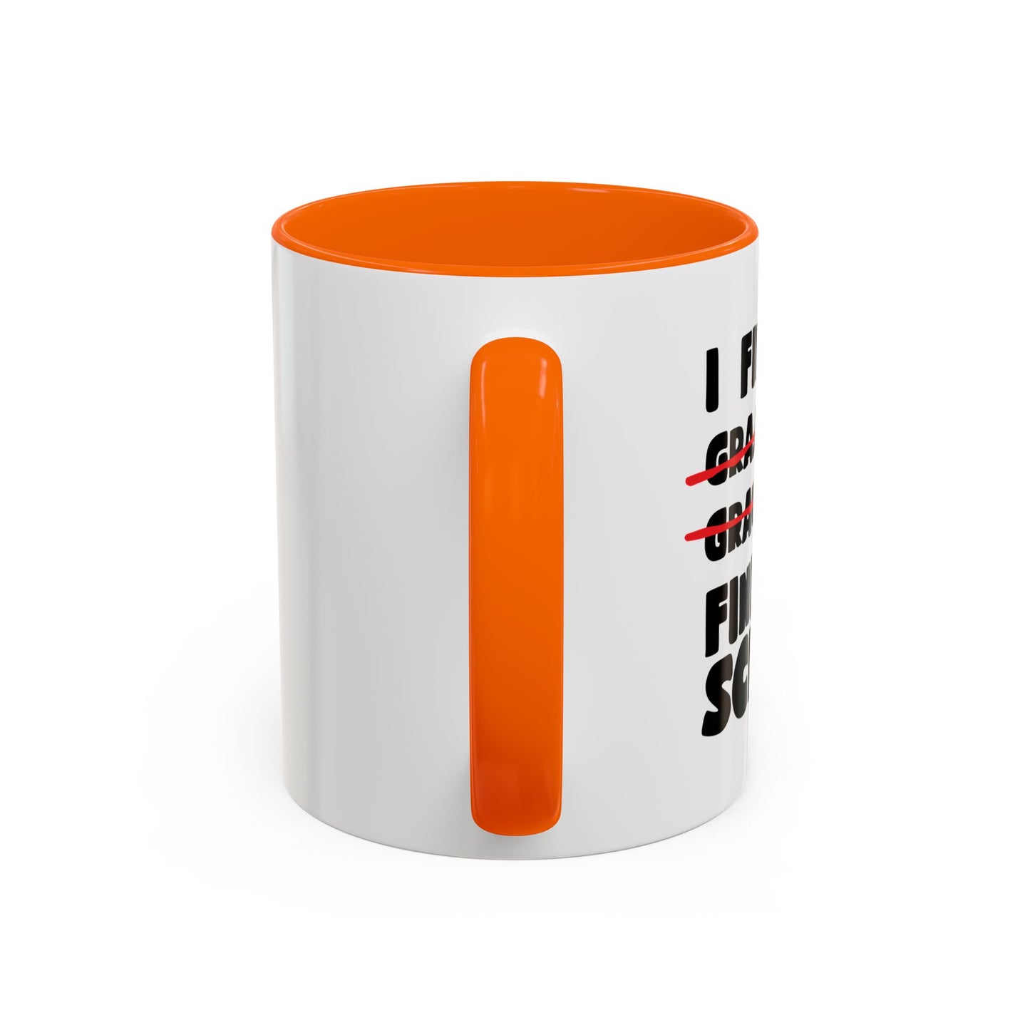 FINALLY FINISHED SCHOOL Accent BiColor Funny Sarcastic Mug