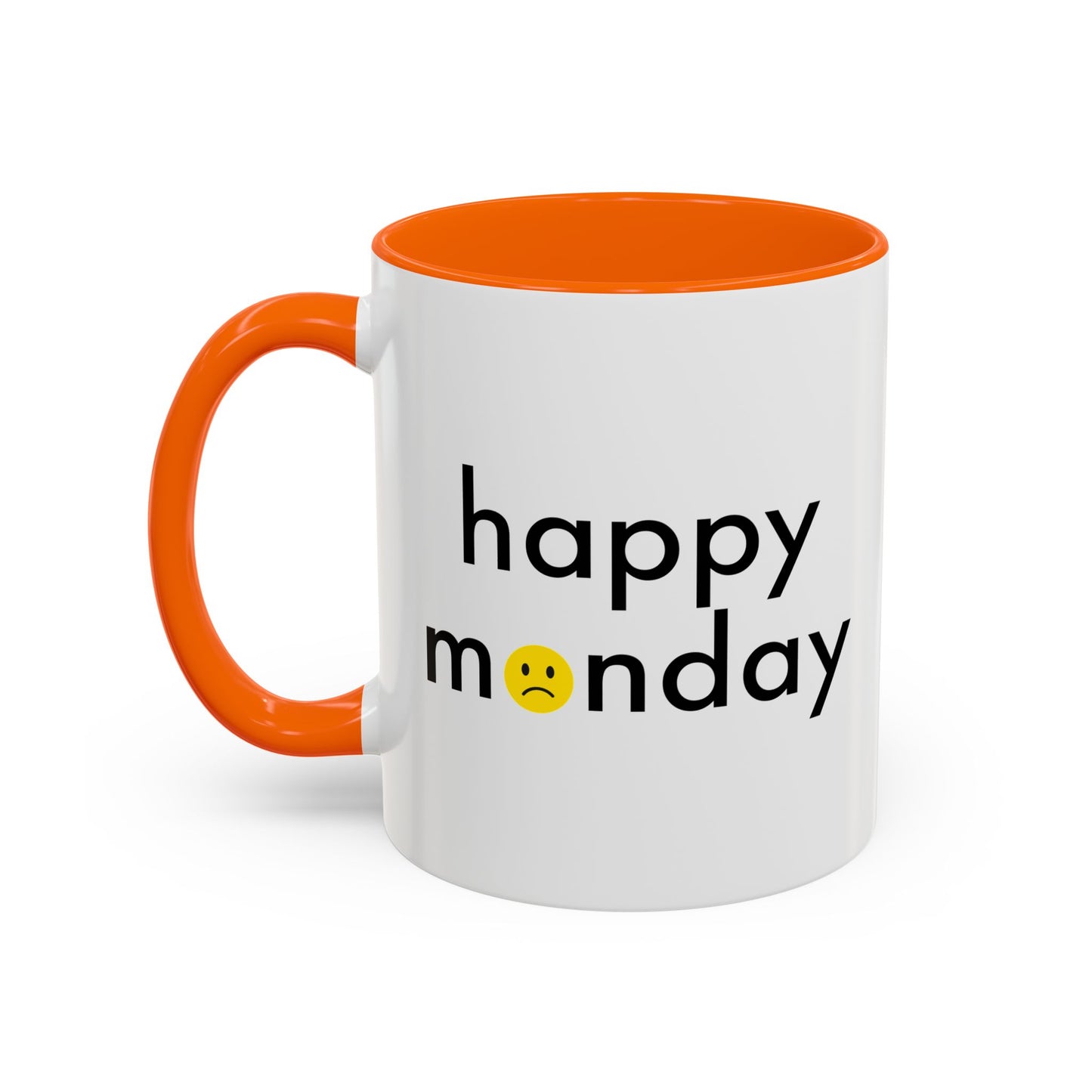 HAPPY MONDAY Accent BiColor Funny Sarcastic Mug