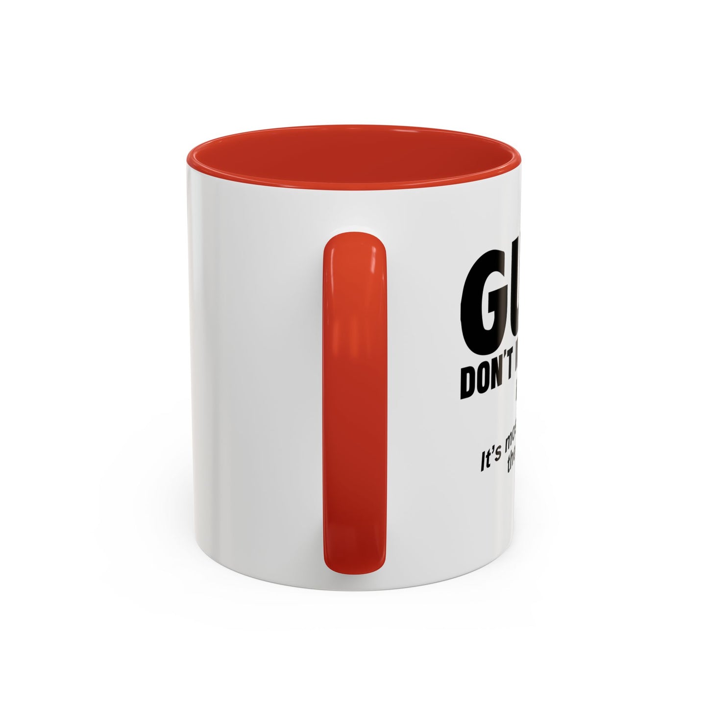 GUNS DDON'T KILL PEOPLE Accent BiColor Funny Sarcastic Mug