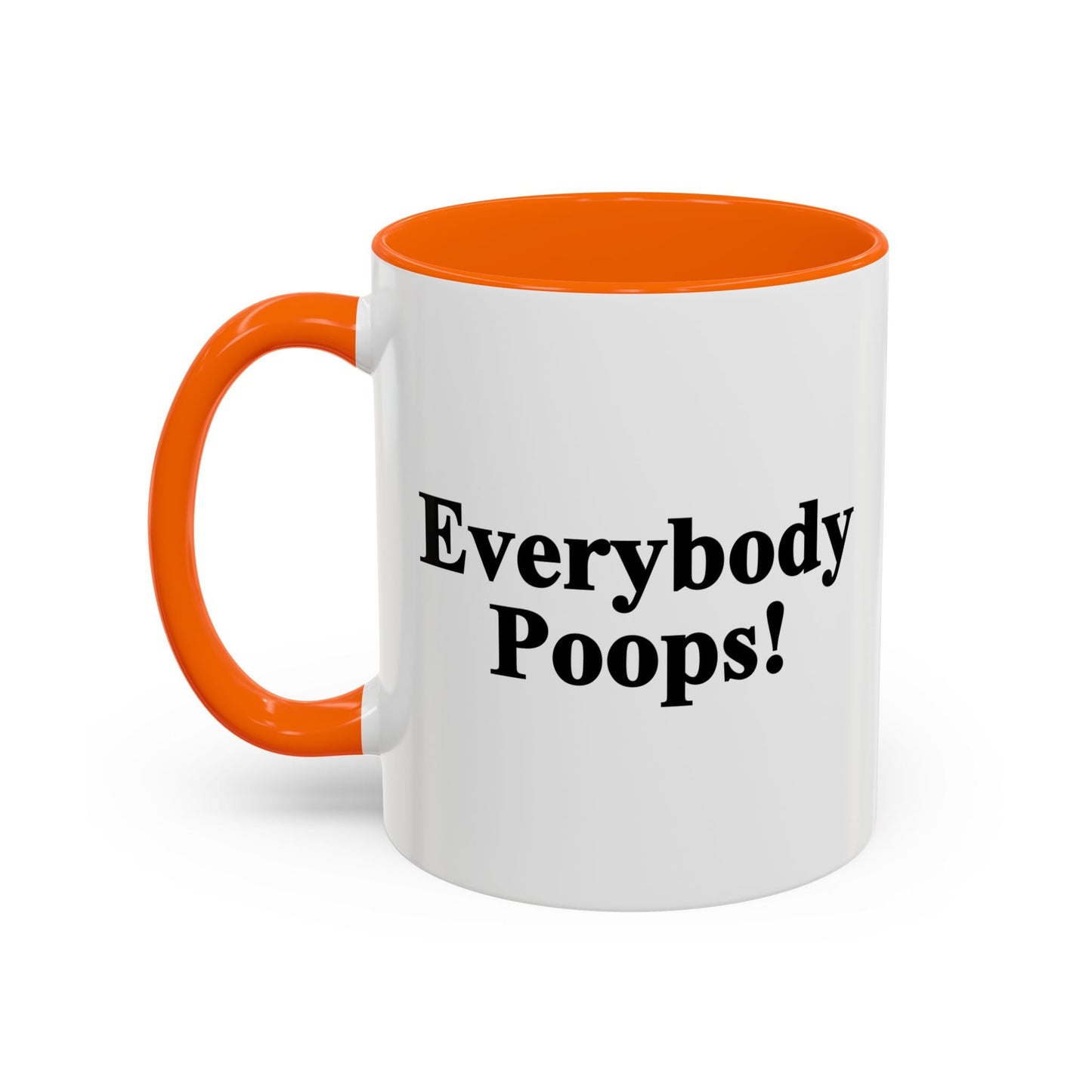 Everybody Poops! Accent BiColor Funny Sarcastic Mug