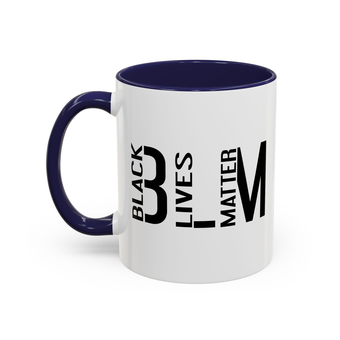 BLM BLACK LIVES MATTER Accent BiColor Funny Sarcastic Mug