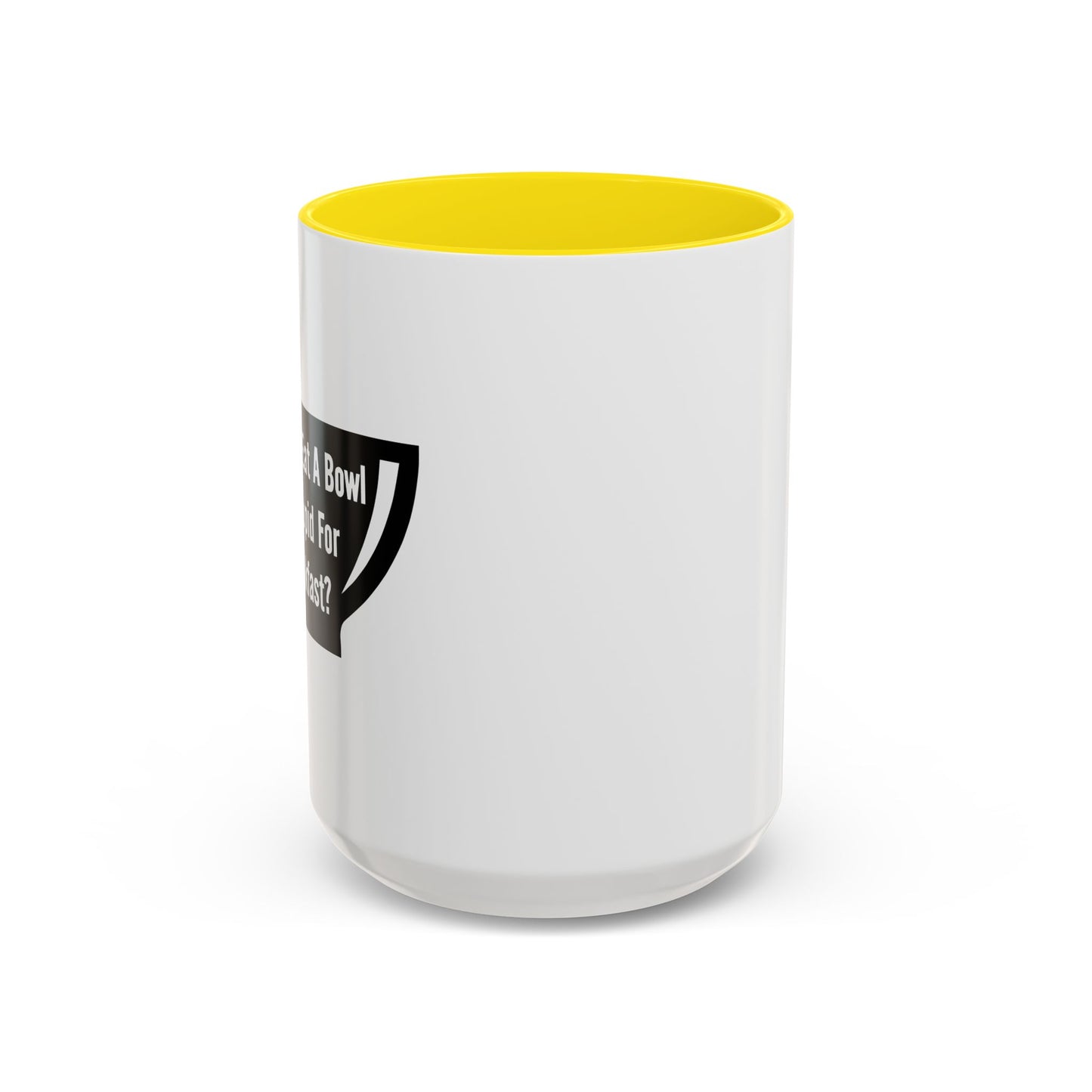 A BOWL OF STUPID Accent BiColor Funny Sarcastic Mug