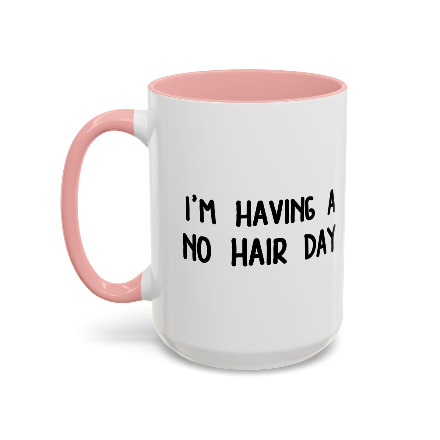 NO HAIR DAY Accent BiColor Funny Sarcastic Mug