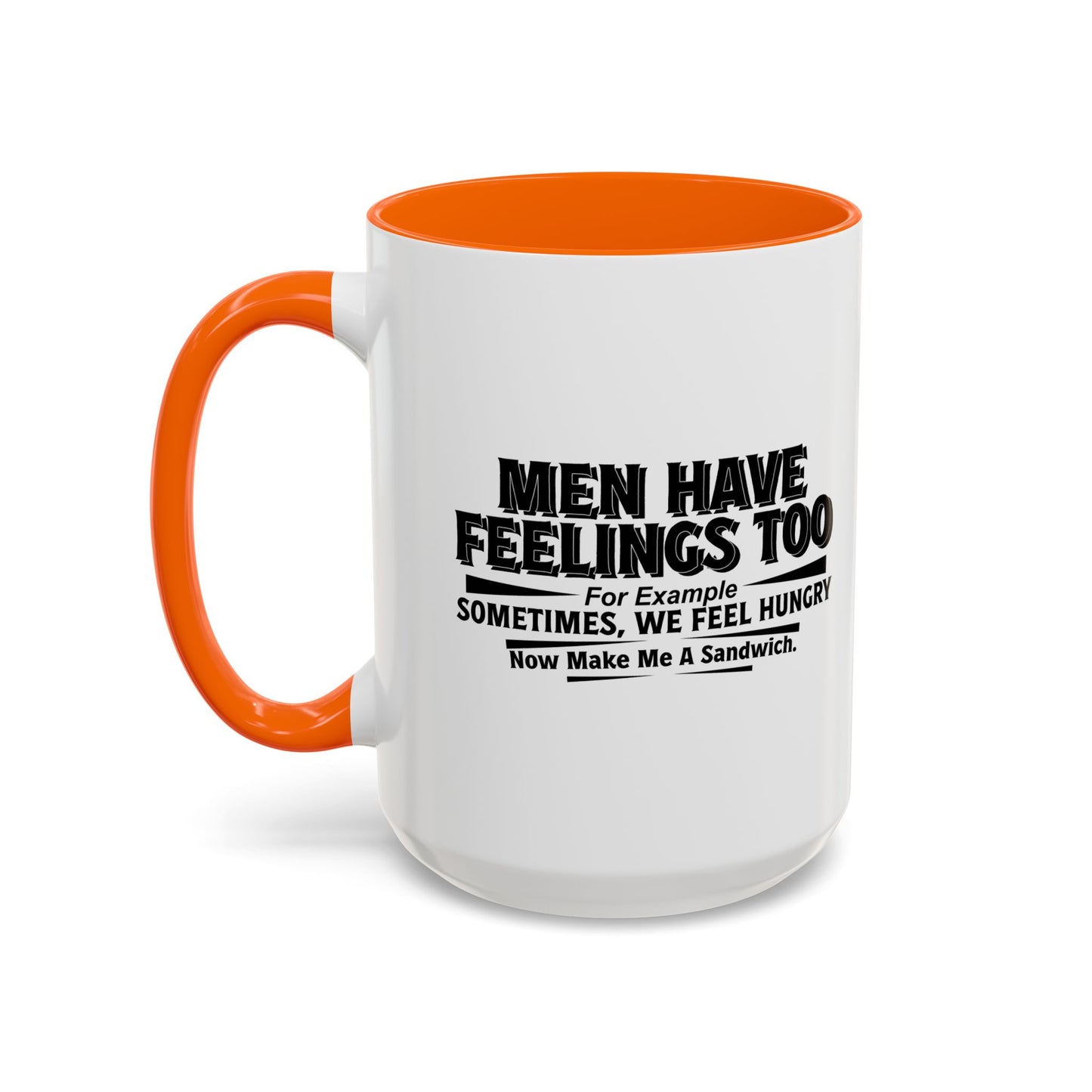 MEN HAVE FEELINGS TOO Accent BiColor Funny Sarcastic Mug