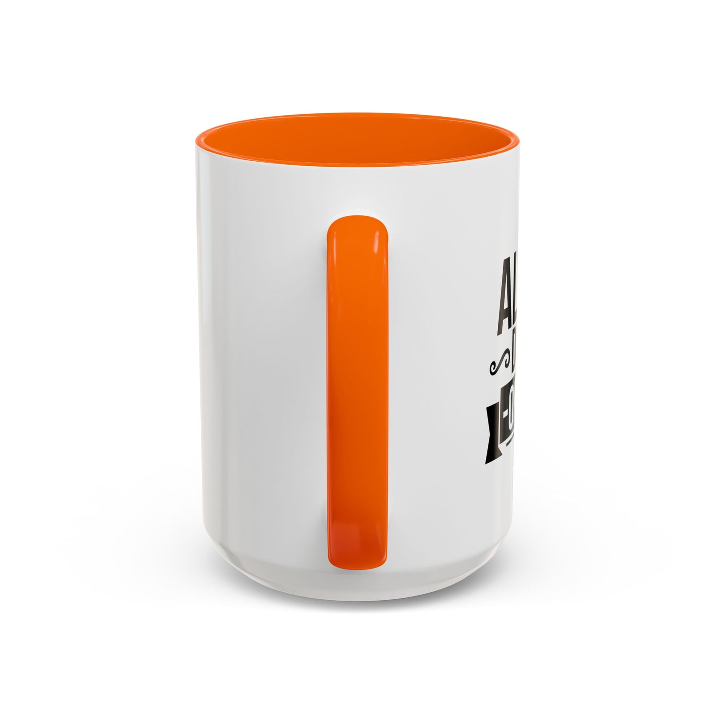 ALWAYS DO YOUR OKAYEST Accent BiColor Funny Sarcastic Mug