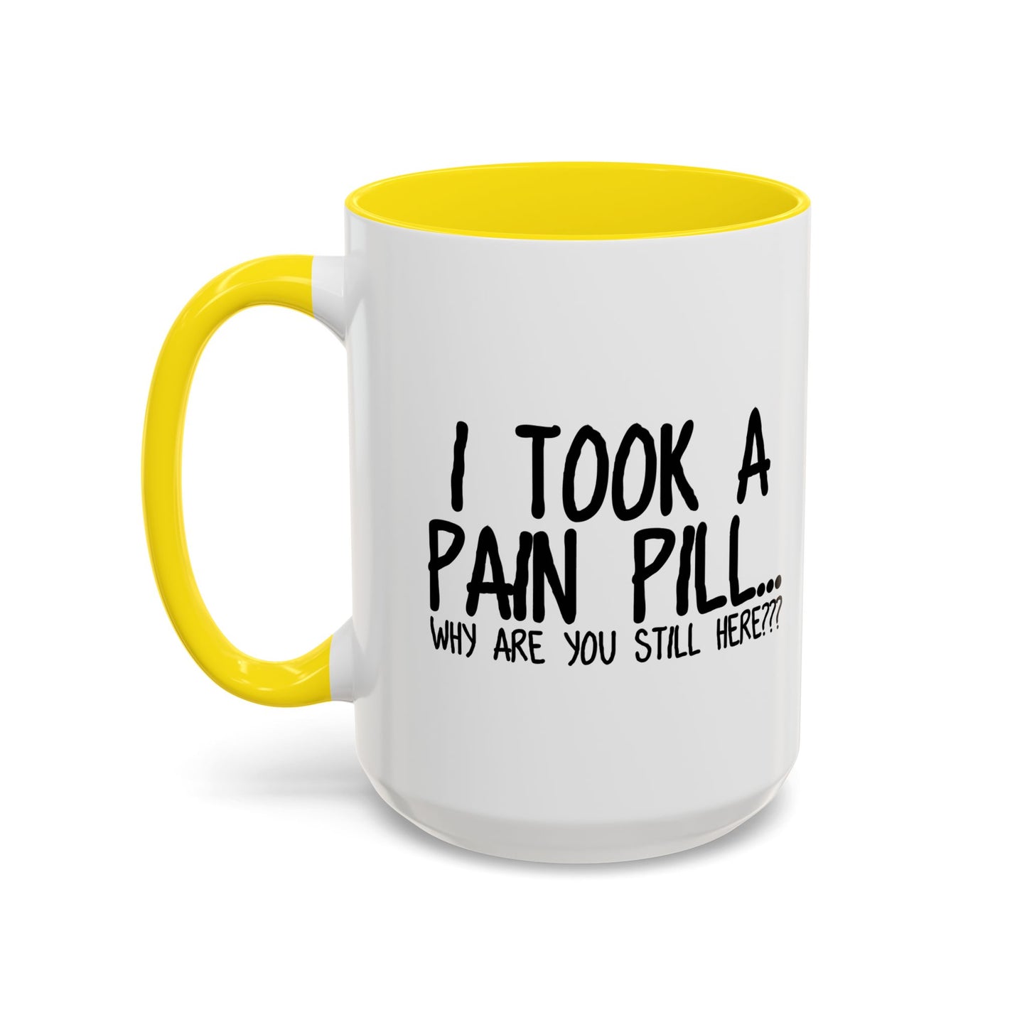 WHY ARE YOU STILL HERE??? Accent BiColor Funny Sarcastic Mug