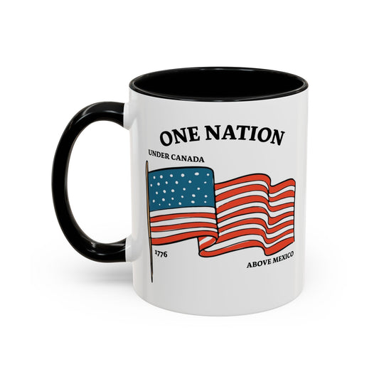 ONE NATION UNDER CANADA ABOVE MEXICO Accent BiColor Funny Sarcastic Mug