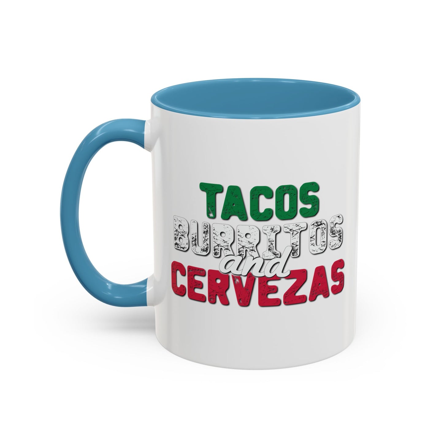 TACOS BURRITOS AND CERVEZAS Accent BiColor Funny Sarcastic Mug