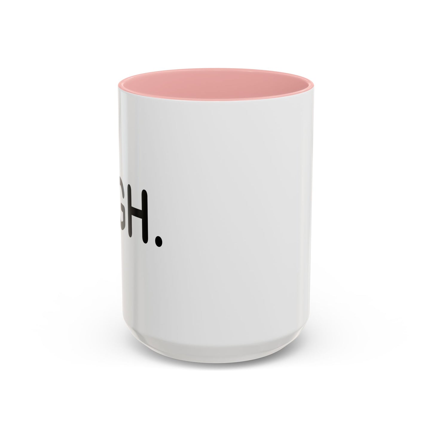 HIGH Accent BiColor Funny Sarcastic Mug