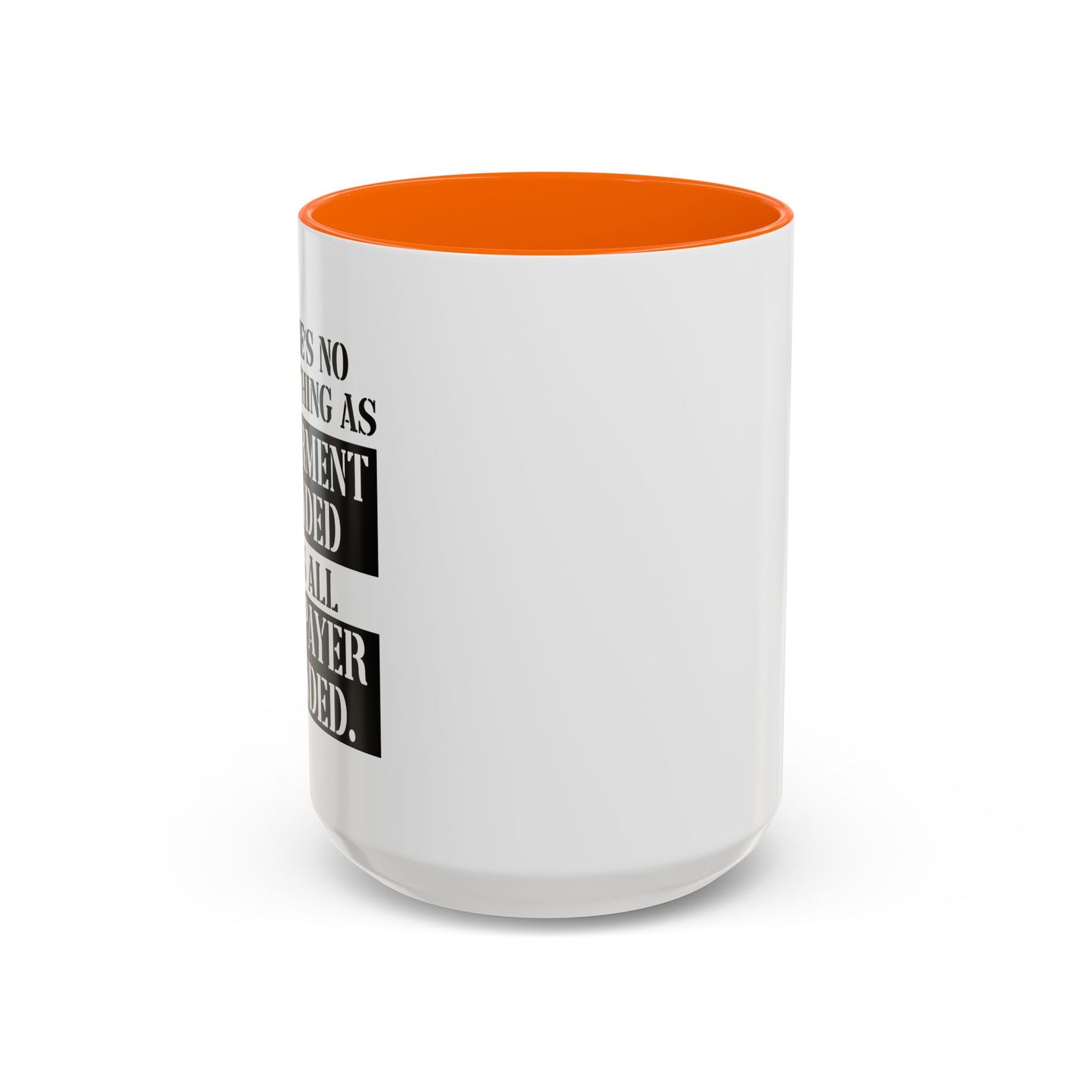 IT'S ALL TAX PAYER FUNDED Accent BiColor Funny Sarcastic Mug