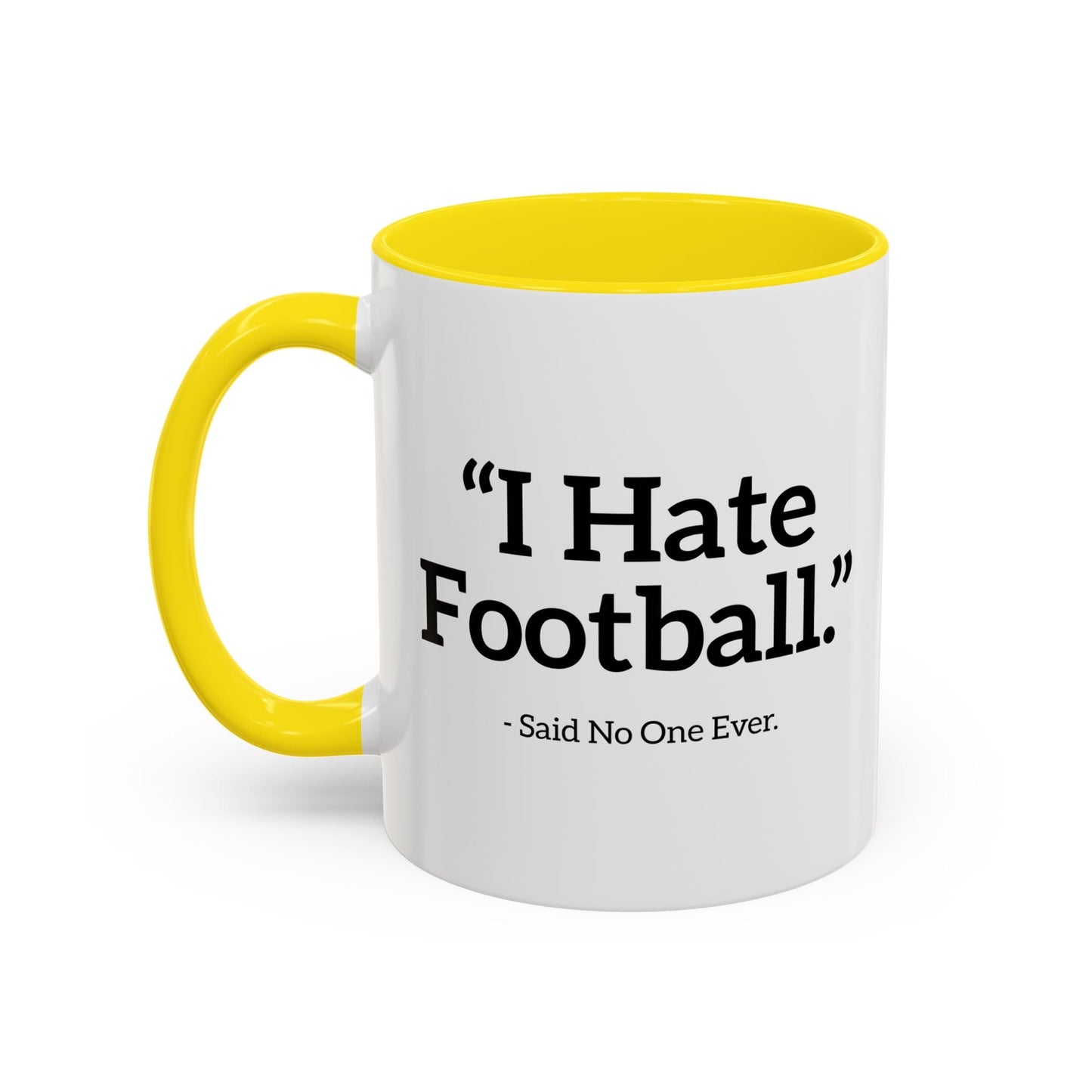 I HATE FOOTBALL. Accent BiColor Funny Sarcastic Mug