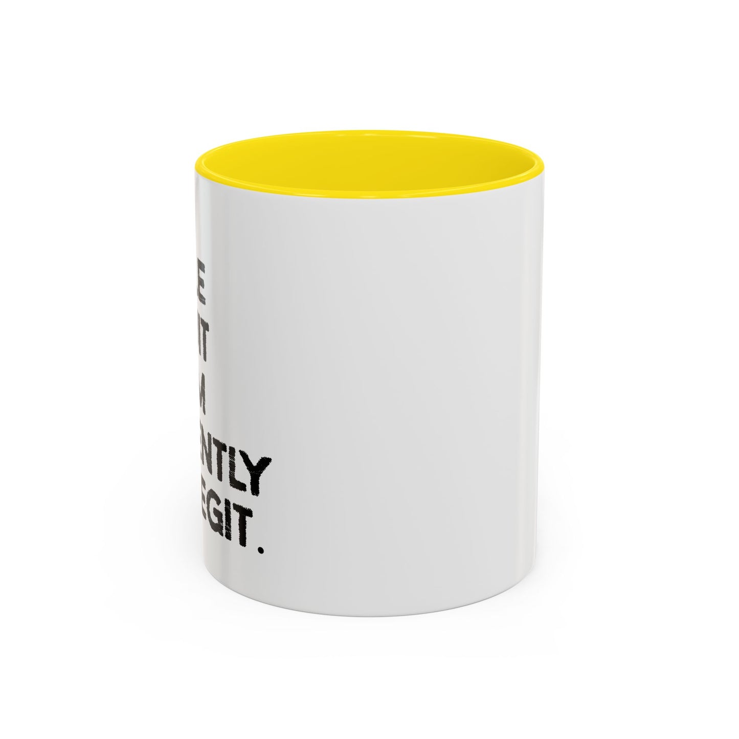 I AM UNABLE TO QUIT Accent BiColor Funny Sarcastic Mug