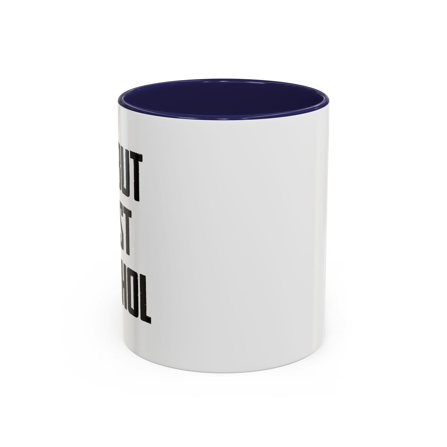 OK. BUT FIRST ALCOHOL Accent BiColor Funny Sarcastic Mug