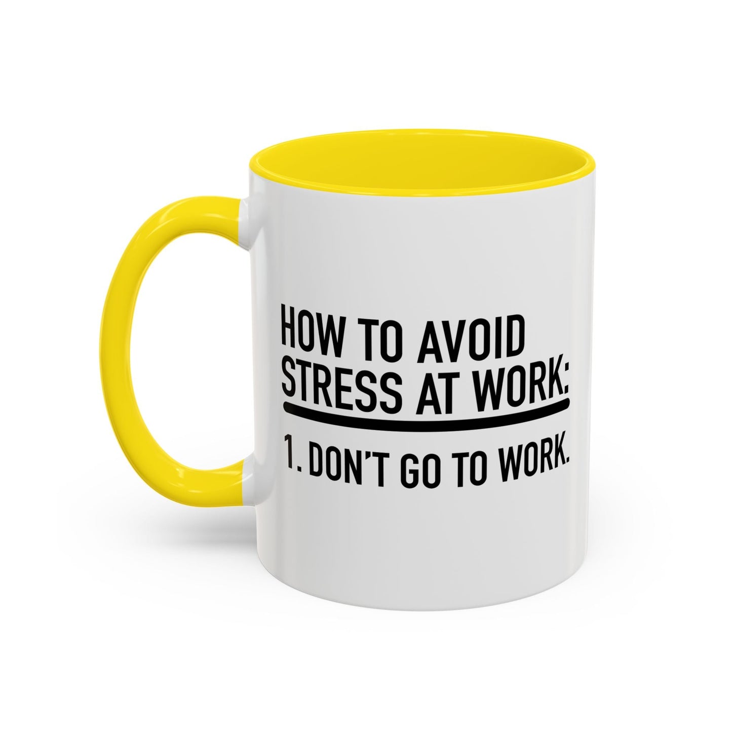 HOW TO AVOID STRESS AT WORK Accent BiColor Funny Sarcastic Mug