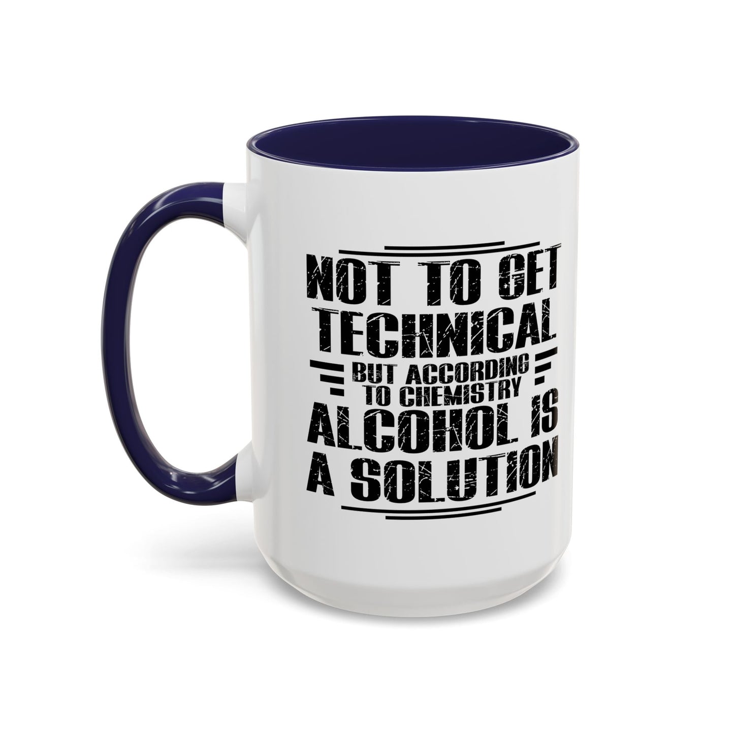 ALCOHOL IS A SOLUTION Accent BiColor Funny Sarcastic Mug