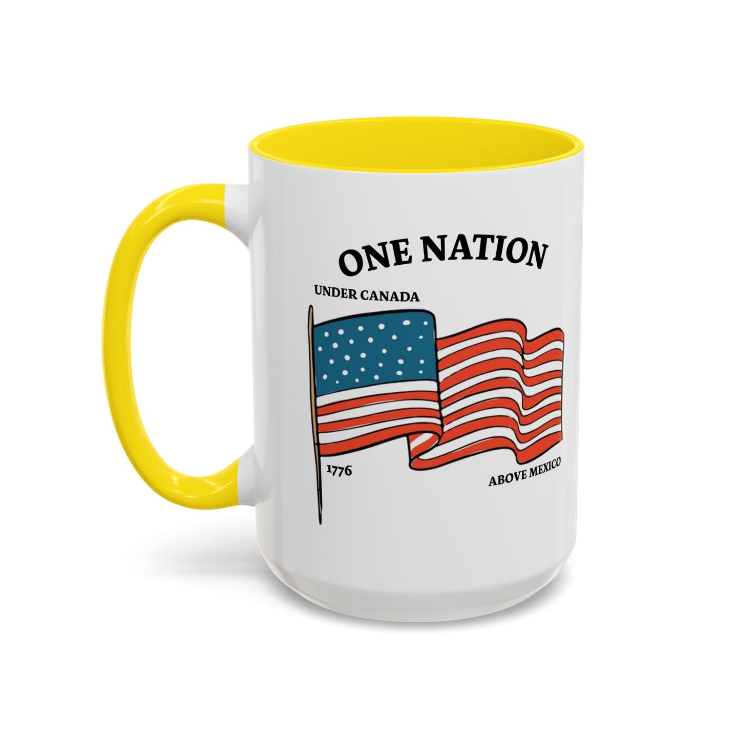 ONE NATION UNDER CANADA ABOVE MEXICO Accent BiColor Funny Sarcastic Mug