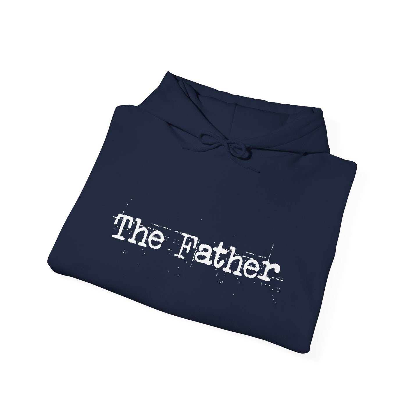 THE FATHER - Premium Unisex Funny Sarcastic Black Hoodie Sweatshirt