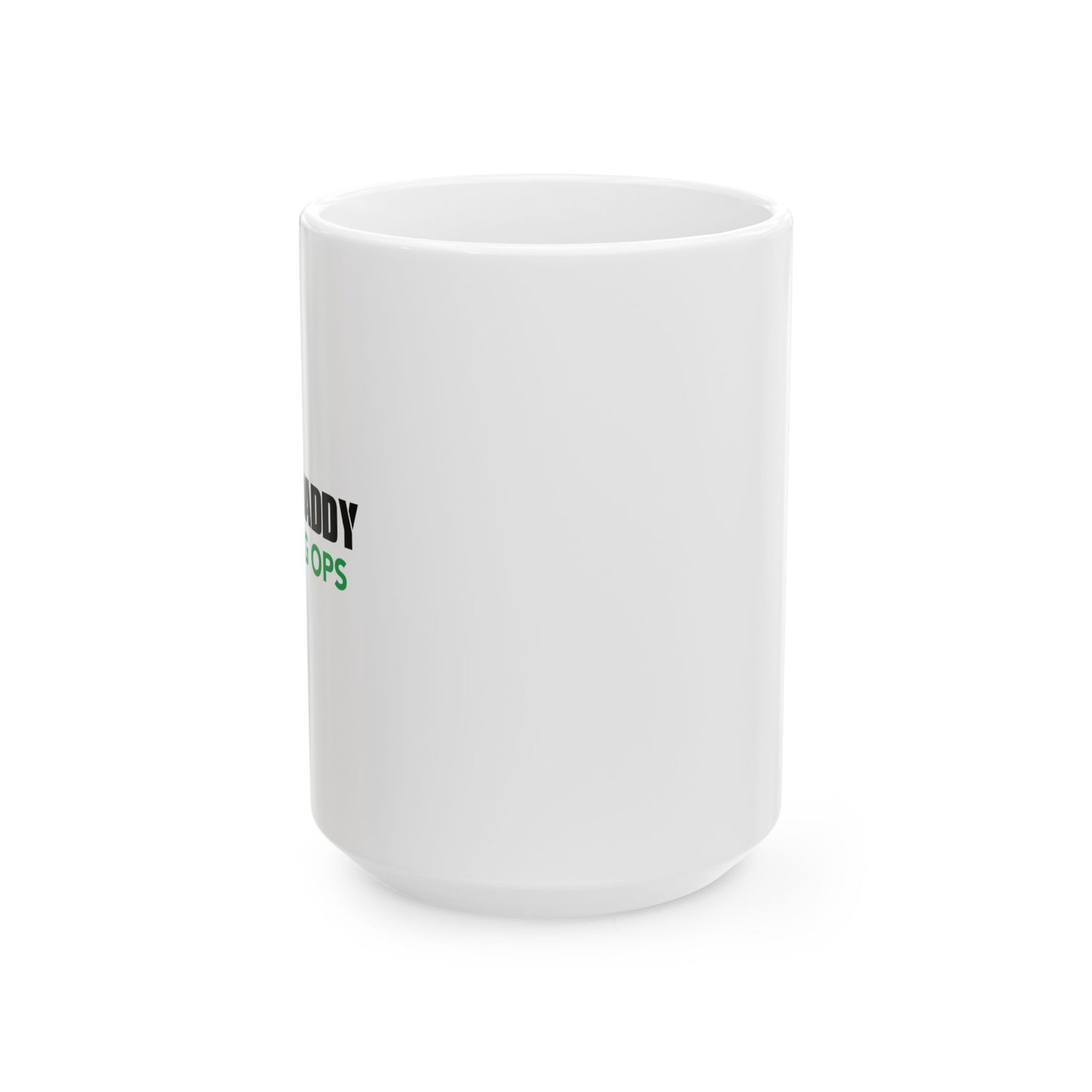 CALL OF DADDY FATHER OPS FUNNY SARCASTIC WHITE MUG