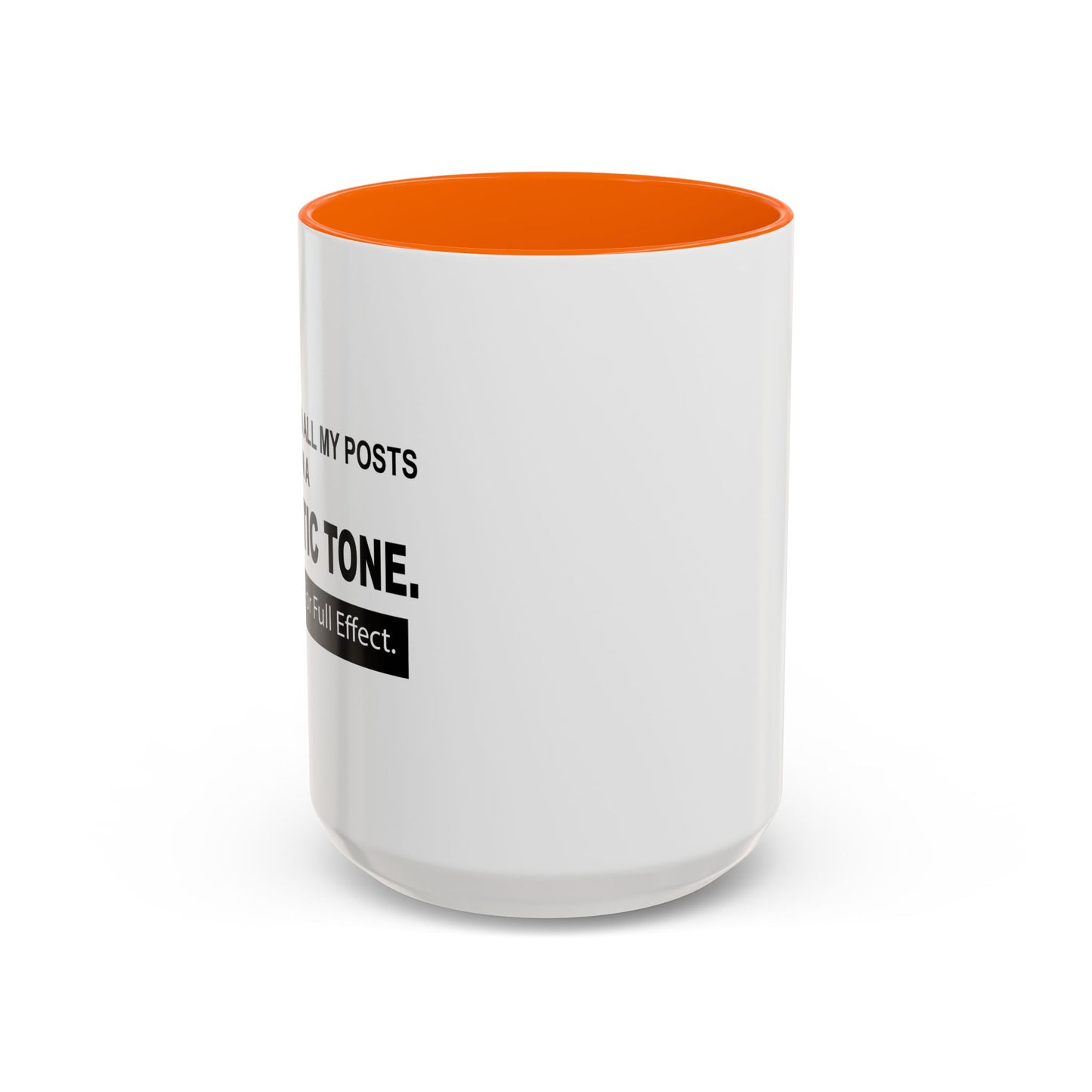 READ IN SARCASTIC TONE FOR FULL EFFECT Accent BiColor Funny Sarcastic Mug