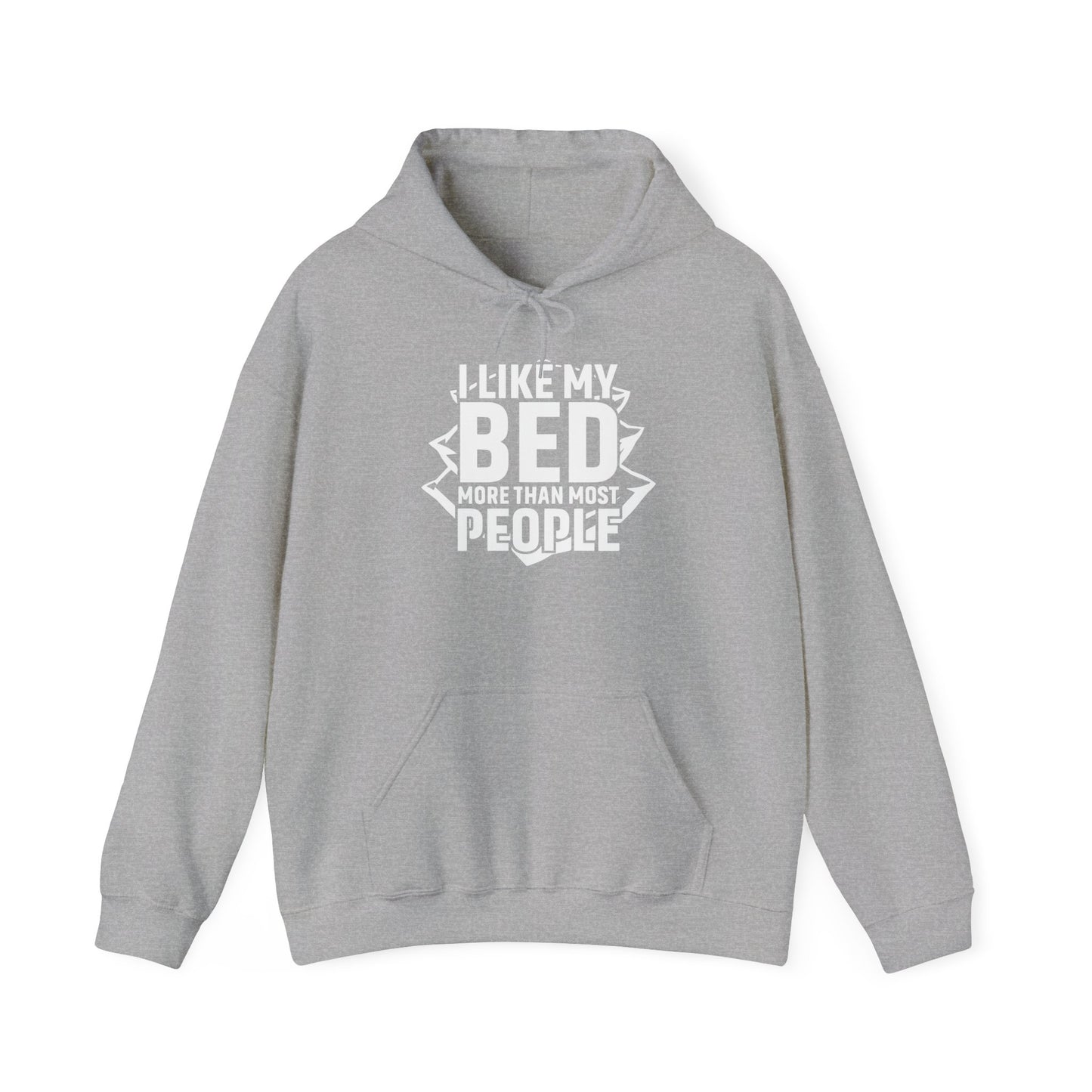 I LIKE MY BED MORE THAT MOST PEOPLE - Premium Unisex Funny Sarcastic Black Hoodie Sweatshirt