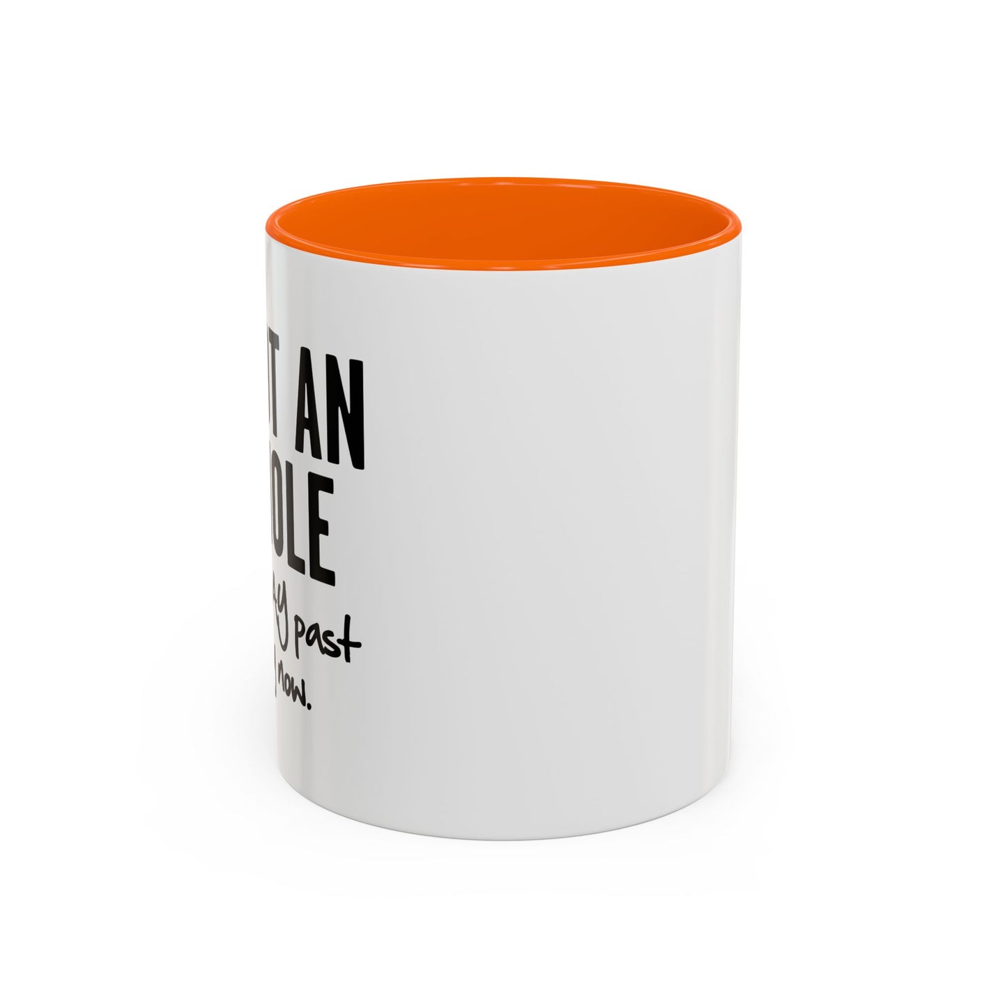 I'M NOT AN ASSHOLE Accent BiColor Funny Sarcastic Mug