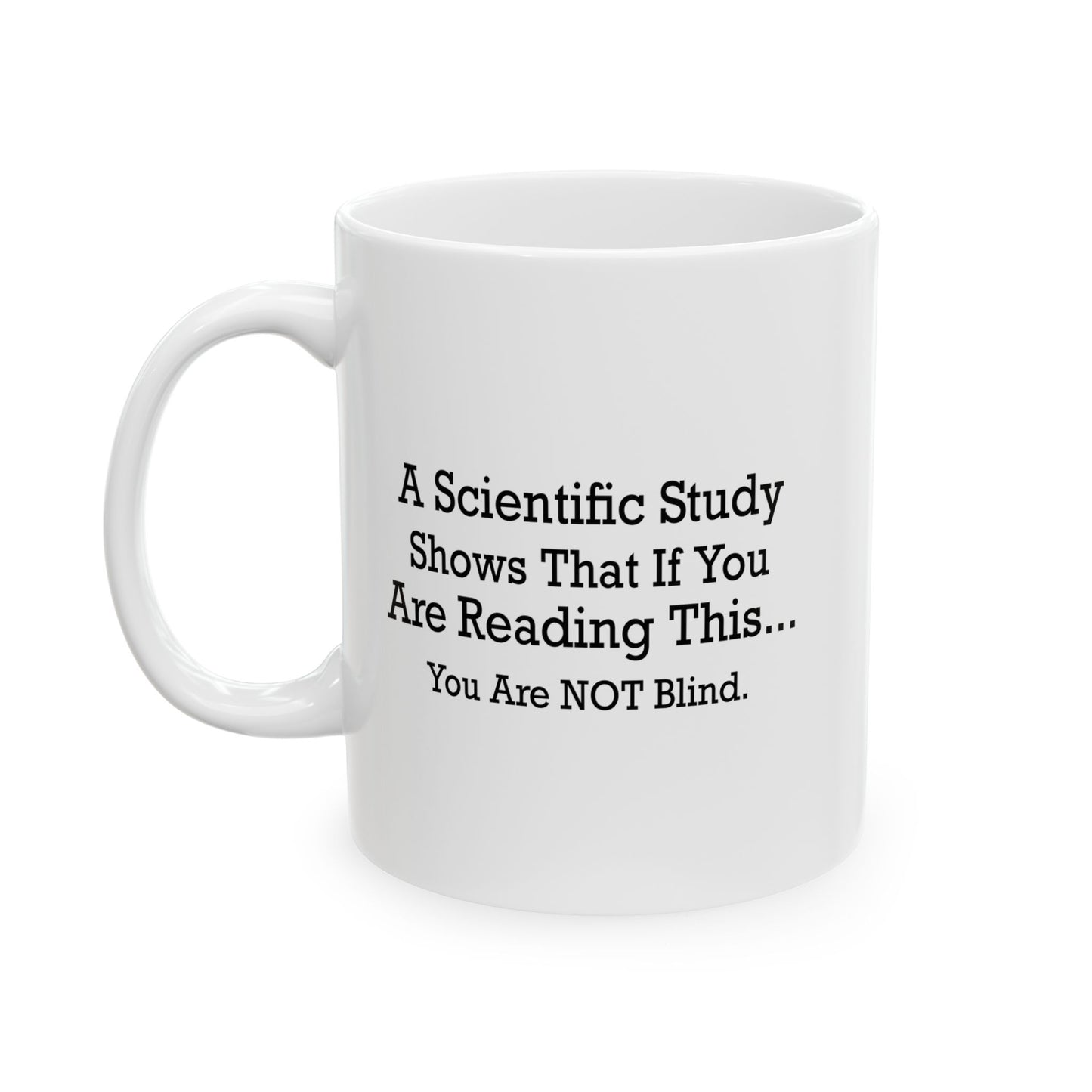 SCIENTIFIC STUDY... FUNNY SARCASTIC MUG