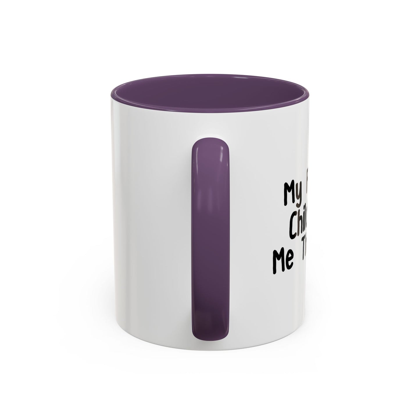 MY FAVORITE CHILD GAVE ME THIS SHIRT Accent BiColor Funny Sarcastic Mug