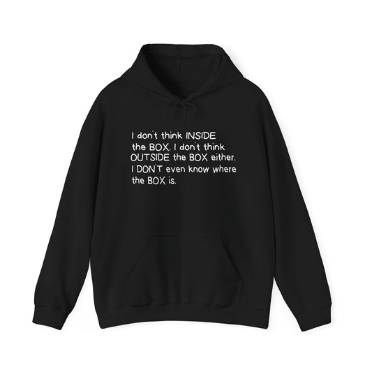 I DON'T THINK INSIDE THE BOX - Premium Unisex Funny Sarcastic Black Hoodie Sweatshirt