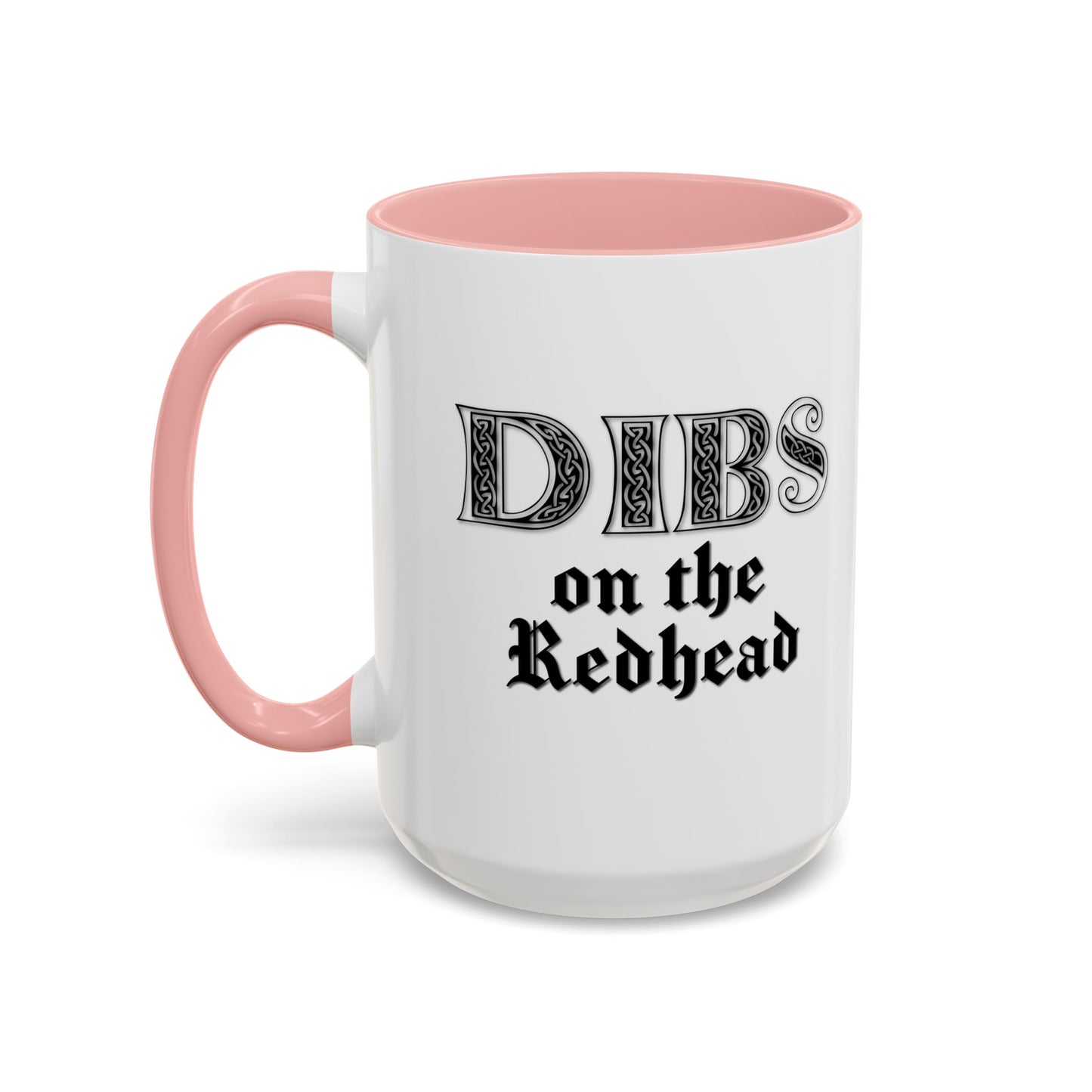 DIBS ON THE REDHEAD Accent BiColor Funny Sarcastic Mug