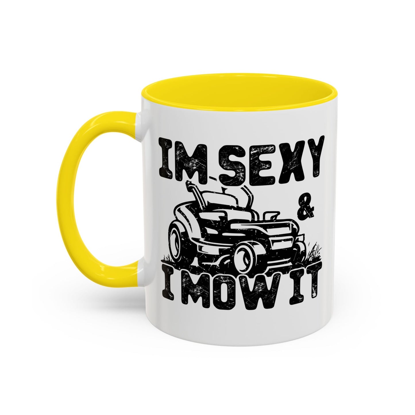 IM SEXY AND I MOW IT Accent BiColor Funny Sarcastic Mug